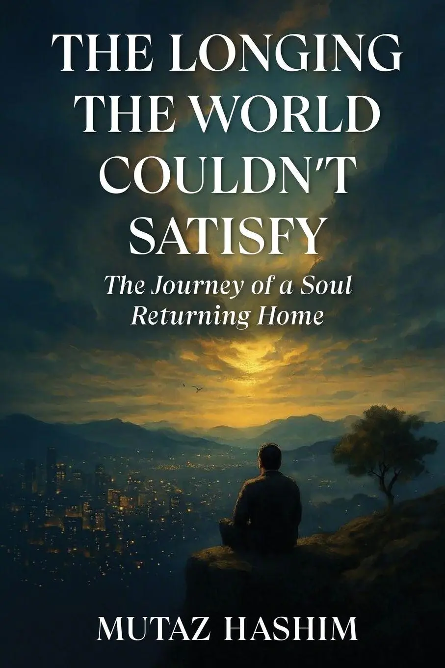 Cover: 9791097809904 | The Longing the World Couldn't Satisfy | Mutaz Hashim | Taschenbuch