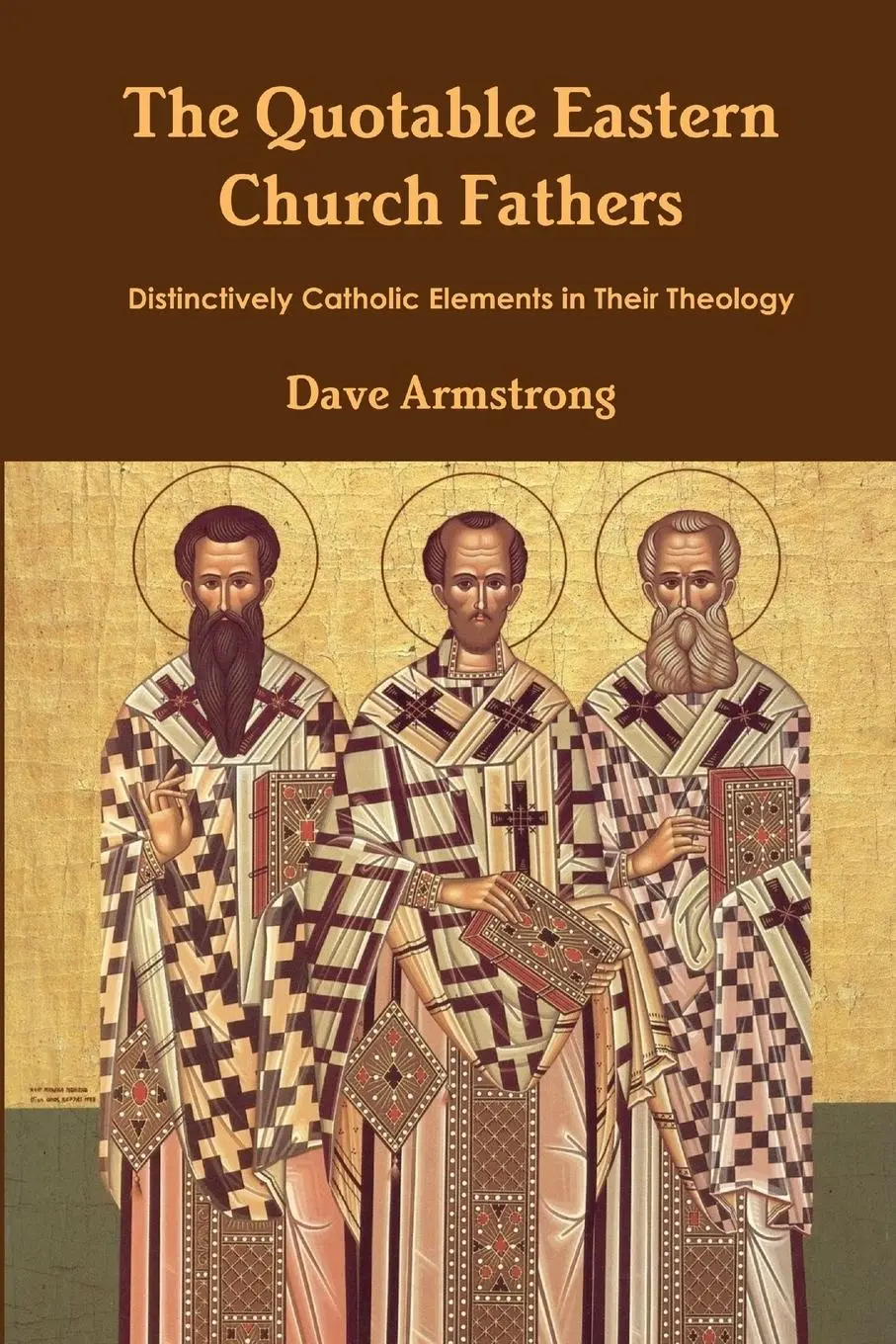 Cover: 9781304210005 | The Quotable Eastern Church Fathers | Dave Armstrong | Taschenbuch