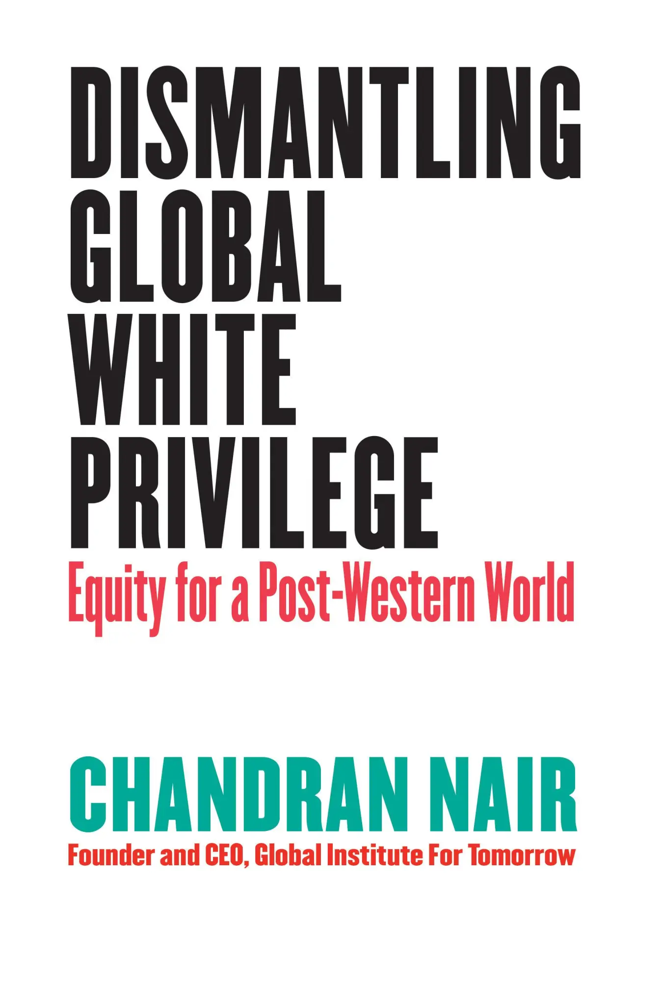 Cover: 9781523000005 | Dismantling Global White Privilege | Equity for a Post-Western World