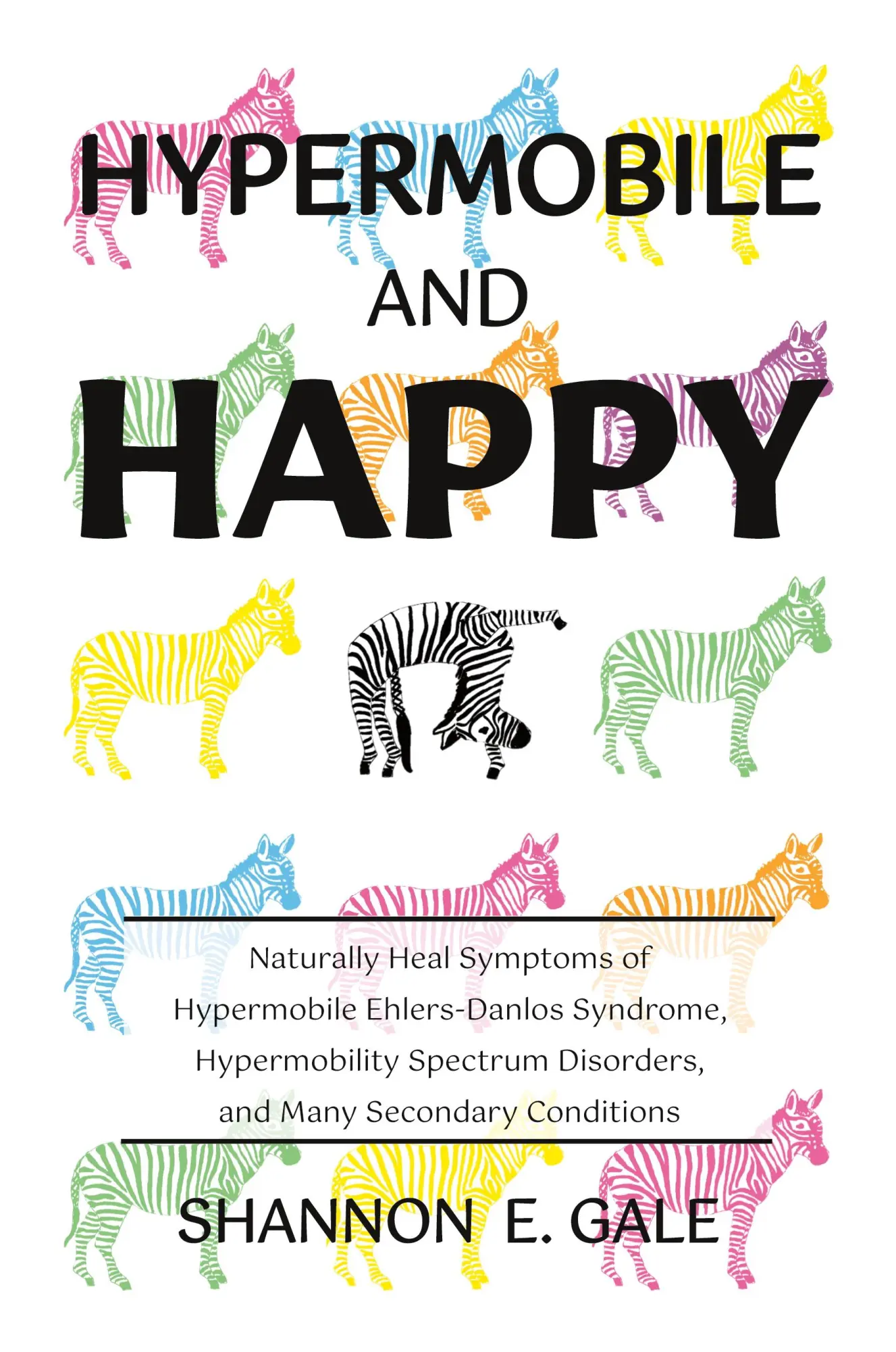 Cover: 9781965020005 | Hypermobile and Happy | Shannon E. Gale | Taschenbuch | Englisch