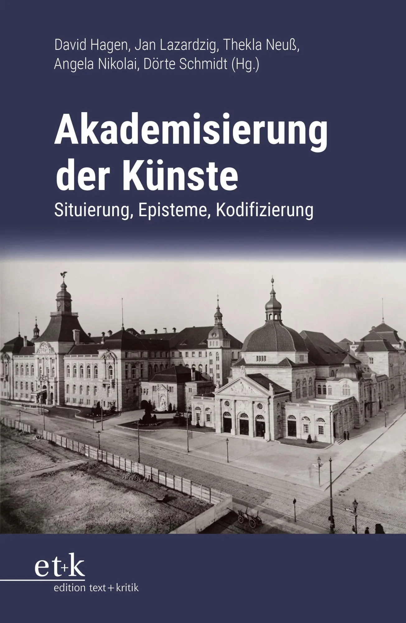 Cover: 9783689300005 | Akademisierung der Künste | Situierung, Episteme, Kodifizierung | Buch