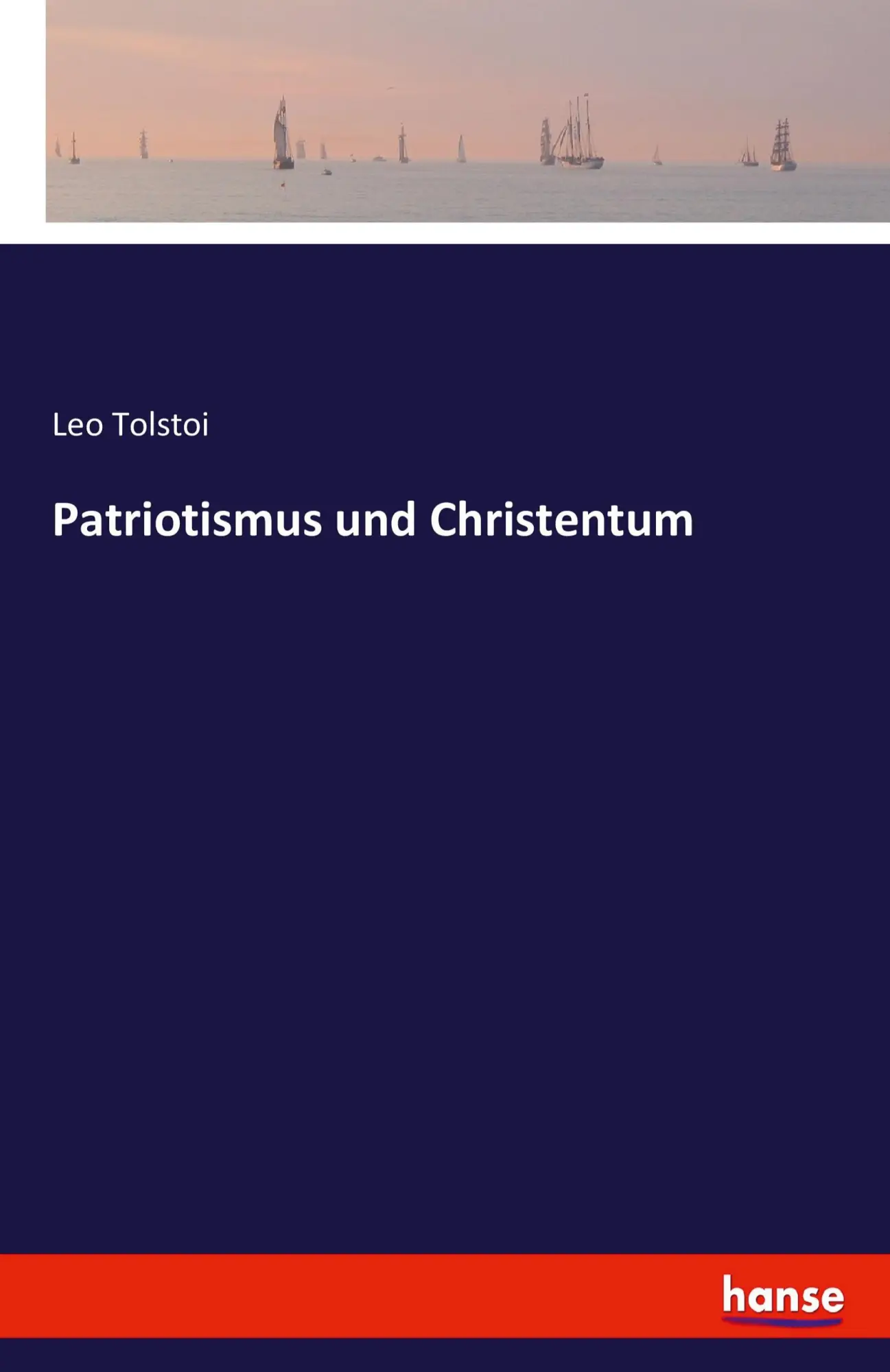 Cover: 9783741150005 | Patriotismus und Christentum | Leo Tolstoi | Taschenbuch | 132 S.