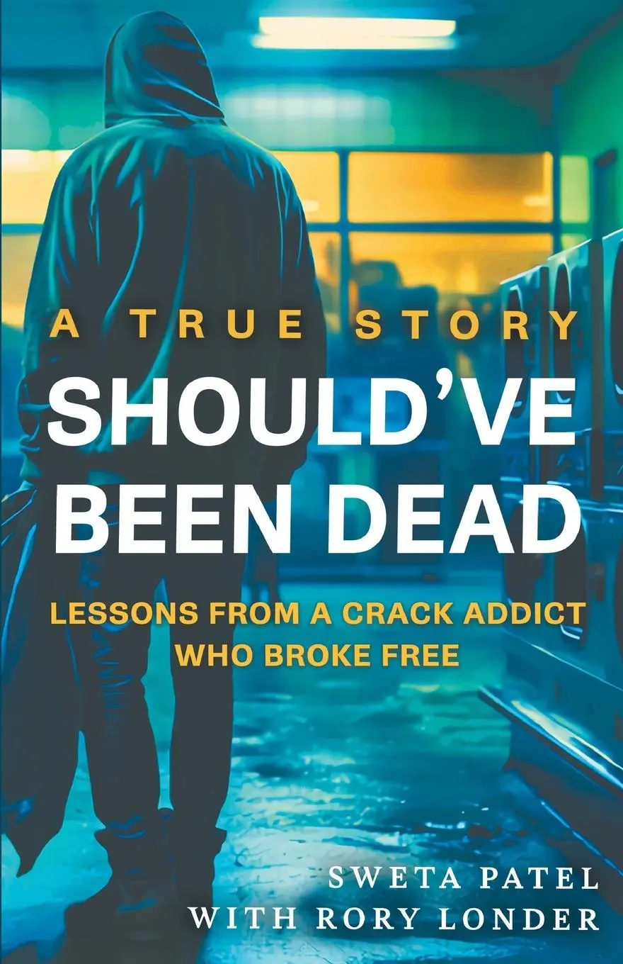 Cover: 9798989170005 | Should've Been Dead | Lessons from a Crack Addict Who Broke Free