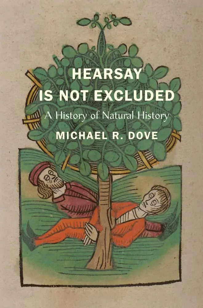 Cover: 9780300270105 | Hearsay Is Not Excluded – A History of Natural History | Dove | Buch