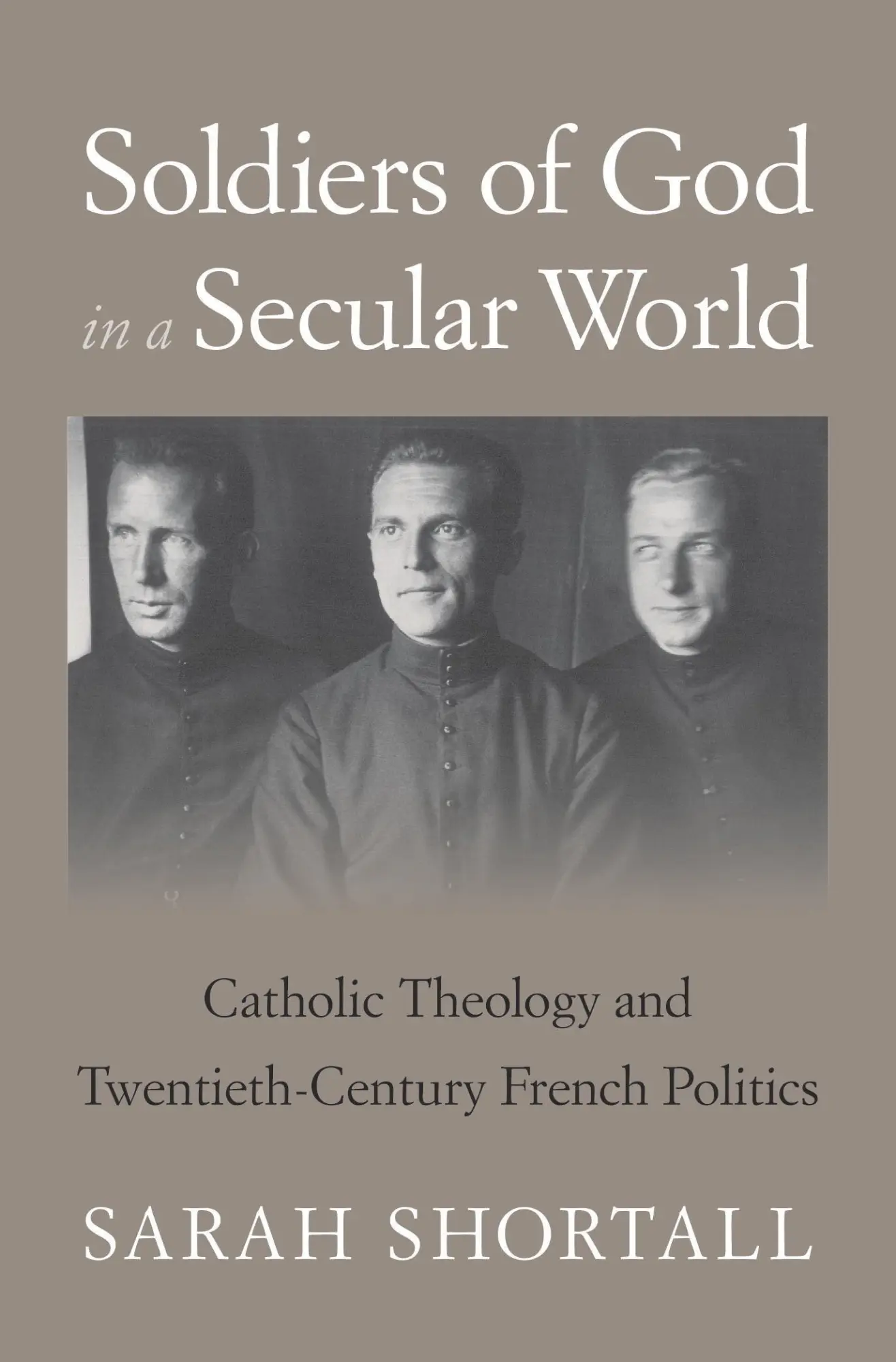 Cover: 9780674980105 | Soldiers of God in a Secular World | Sarah Shortall | Buch | Gebunden