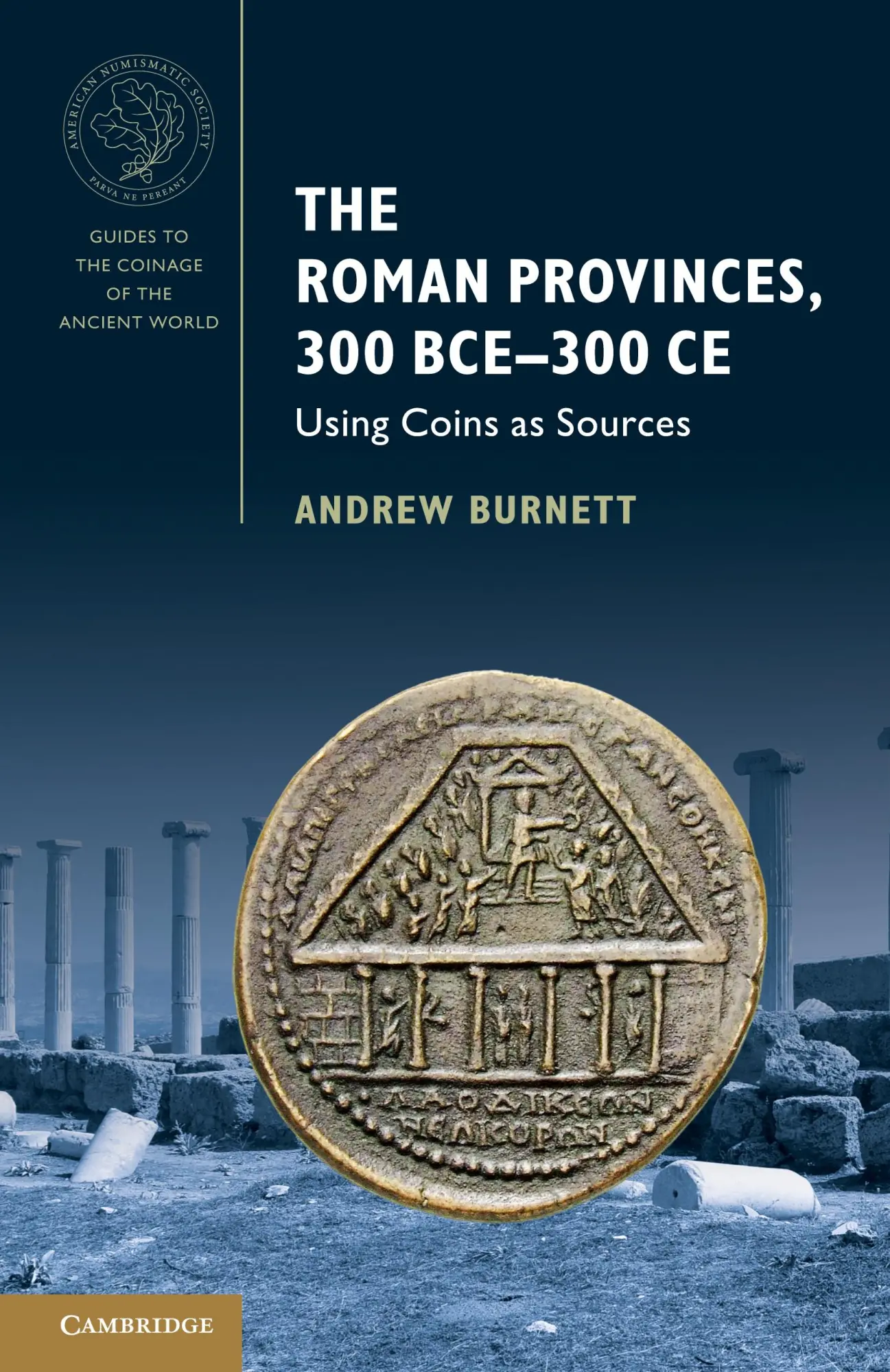 Cover: 9781009420105 | The Roman Provinces, 300 BCE-300 CE | Andrew Burnett | Taschenbuch Cover: 9781009420105 | The Roman Provinces, 300 BCE-300 CE | Andrew Burnett | Taschenbuch