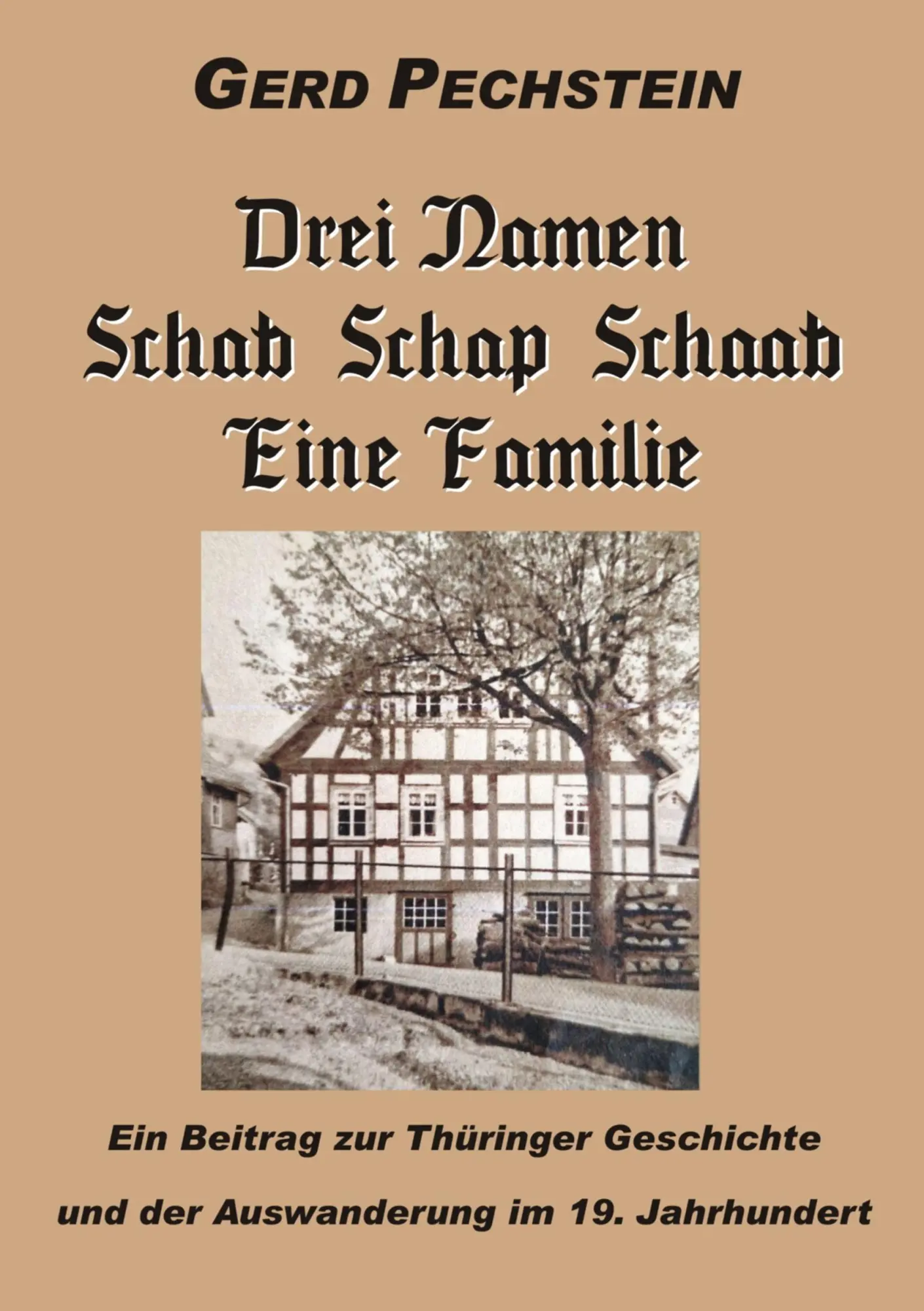 Cover: 9783759750105 | Drei Namen Schab-Schaab-Schap Eine Familie | Gerd Pechstein | Buch