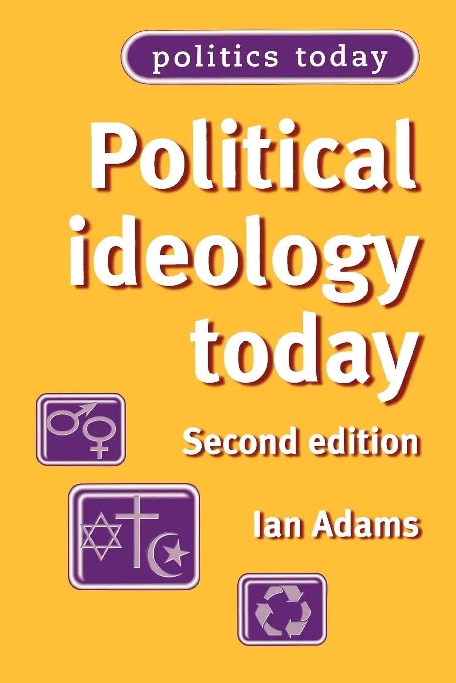 Cover: 9780719060205 | Political ideology today | Second edition | Ian Adams | Taschenbuch