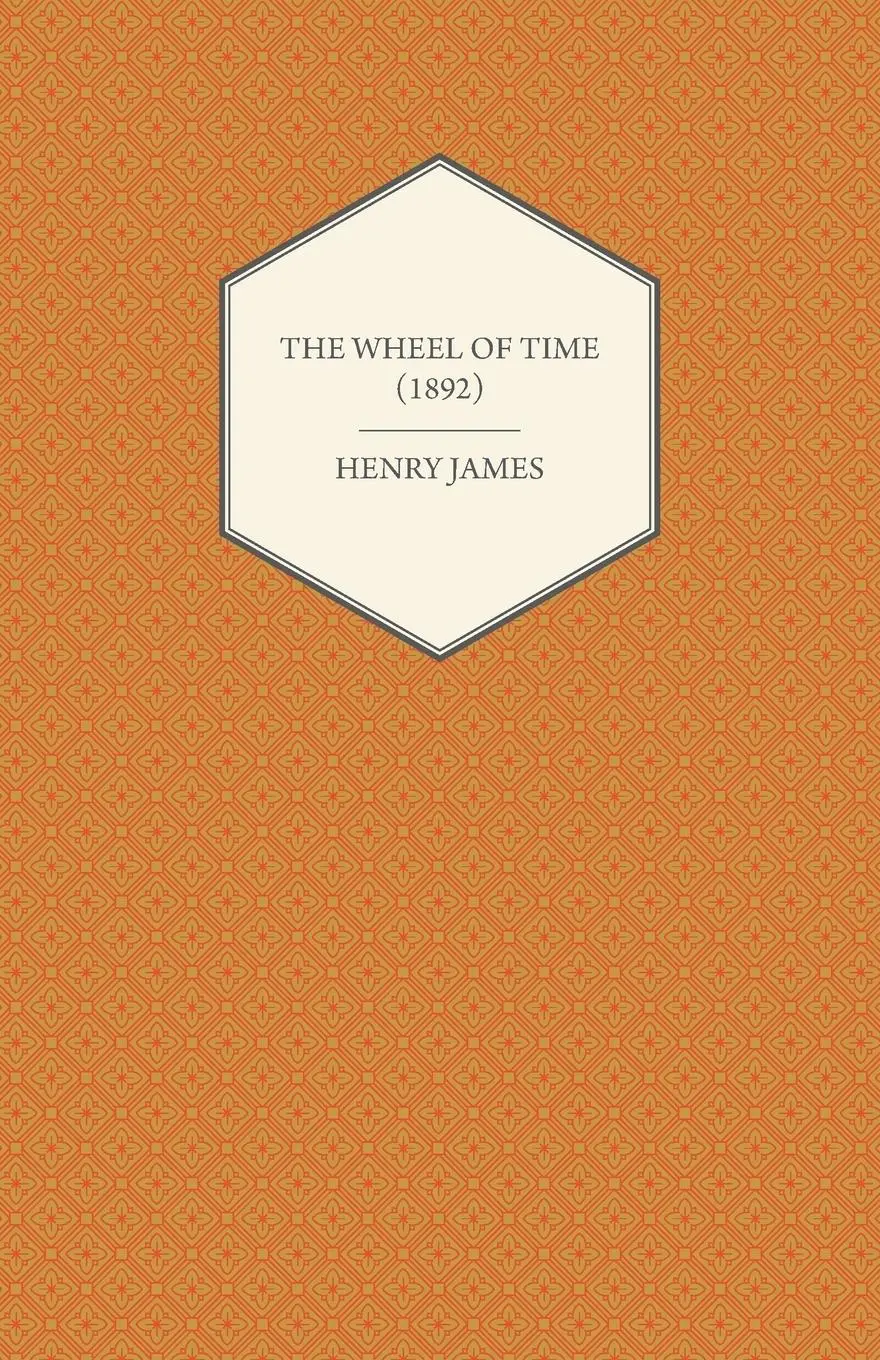 Cover: 9781447470205 | The Wheel of Time (1892) | Henry James | Taschenbuch | Englisch | 2012