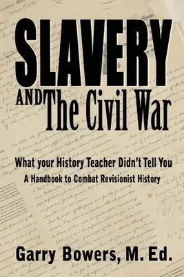 Cover: 9781947660205 | Slavery and The Civil War | What Your History Teacher Didn't Tell You