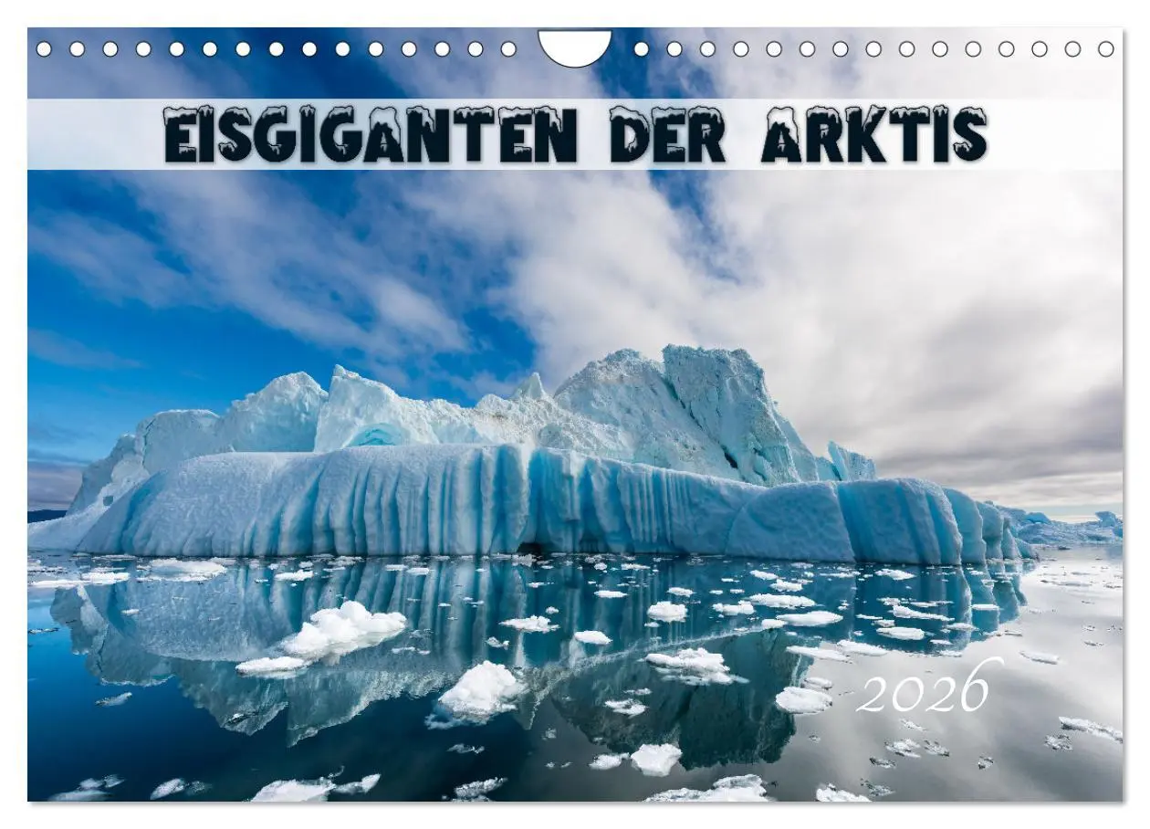 Cover: 9783457620205 | Eisgiganten der Arktis (Wandkalender 2026 DIN A4 quer), CALVENDO...