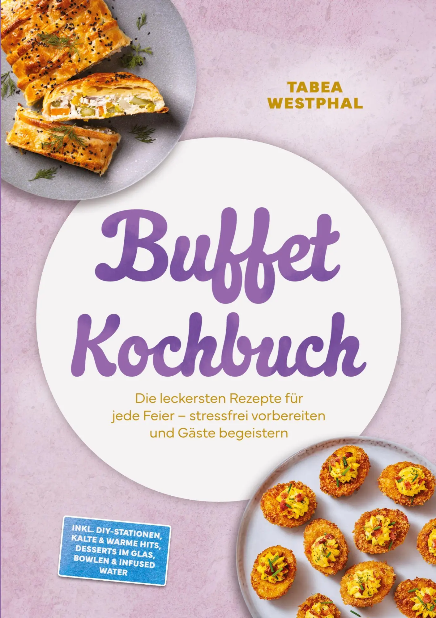 Cover: 9783693860205 | Buffet Kochbuch: Die leckersten Rezepte für jede Feier - stressfrei...