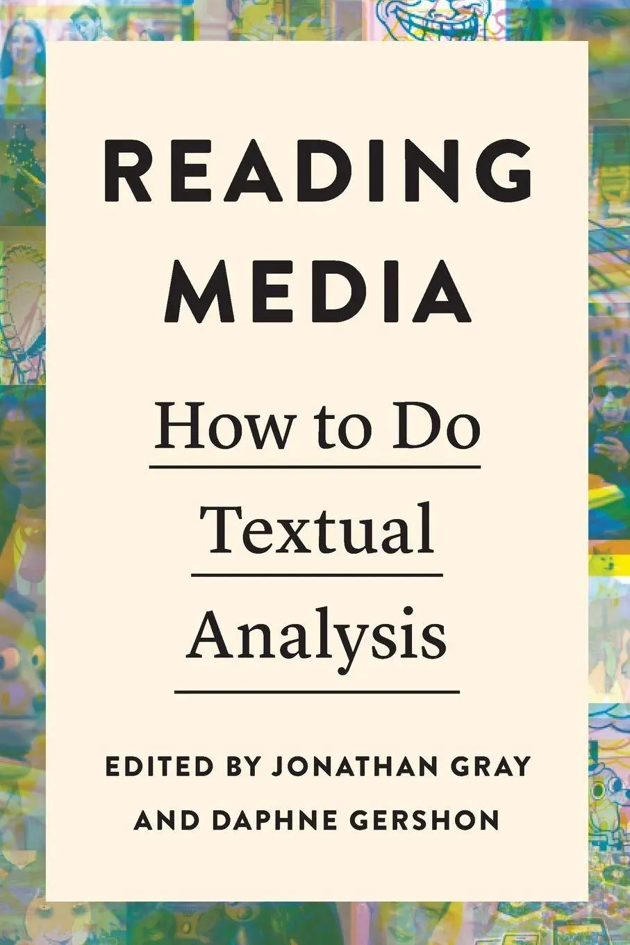 Cover: 9781479830305 | Reading Media | How to Do Textual Analysis | Jonathan Gray (u. a.)