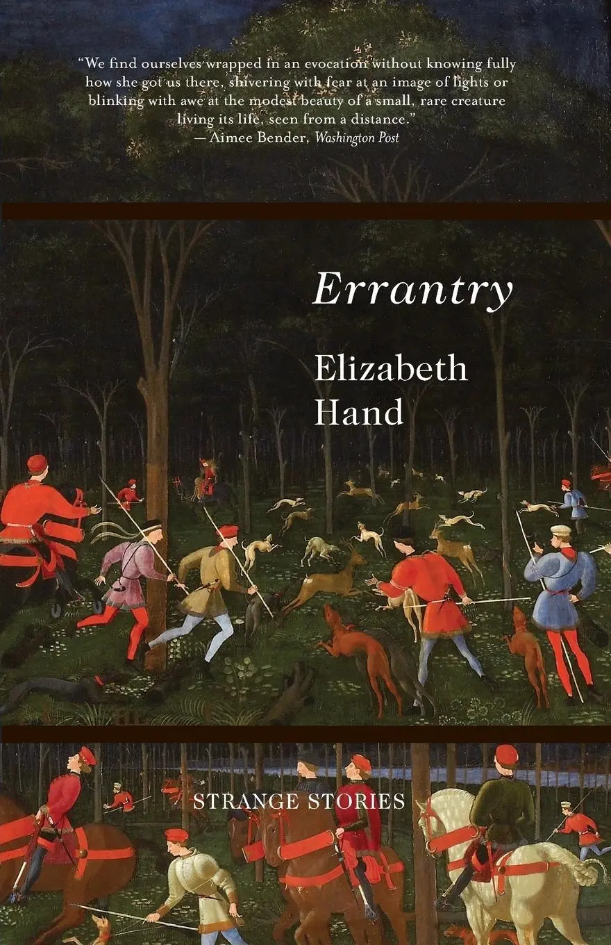 Cover: 9781618730305 | Errantry | Strange Stories | Elizabeth Hand | Taschenbuch | Englisch