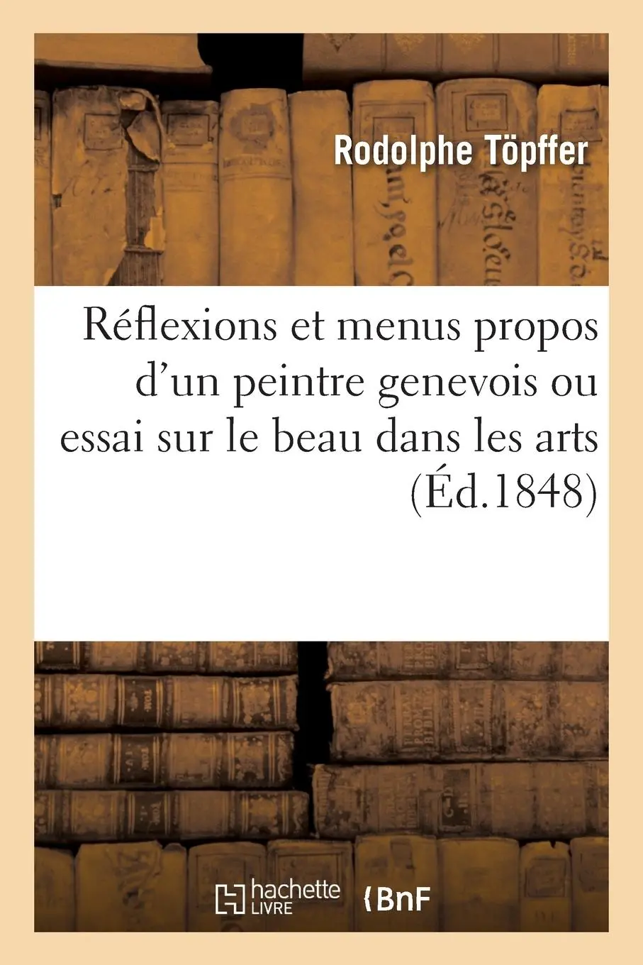 Cover: 9782329310305 | Réflexions Et Menus Propos d'Un Peintre Genevois Ou Essai Sur Le...