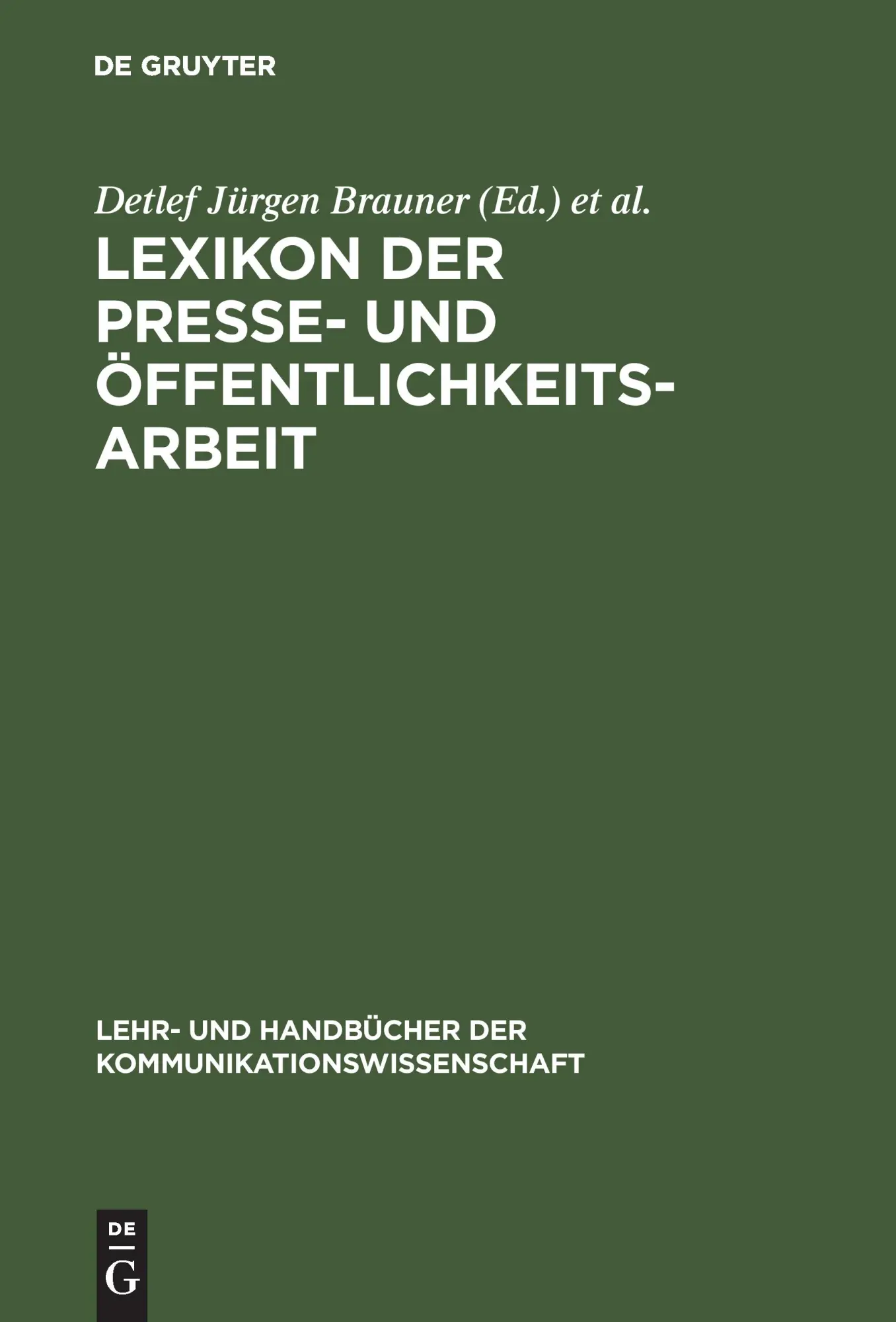Cover: 9783486250305 | Lexikon der Presse- und Öffentlichkeitsarbeit | Brauner (u. a.) | Buch
