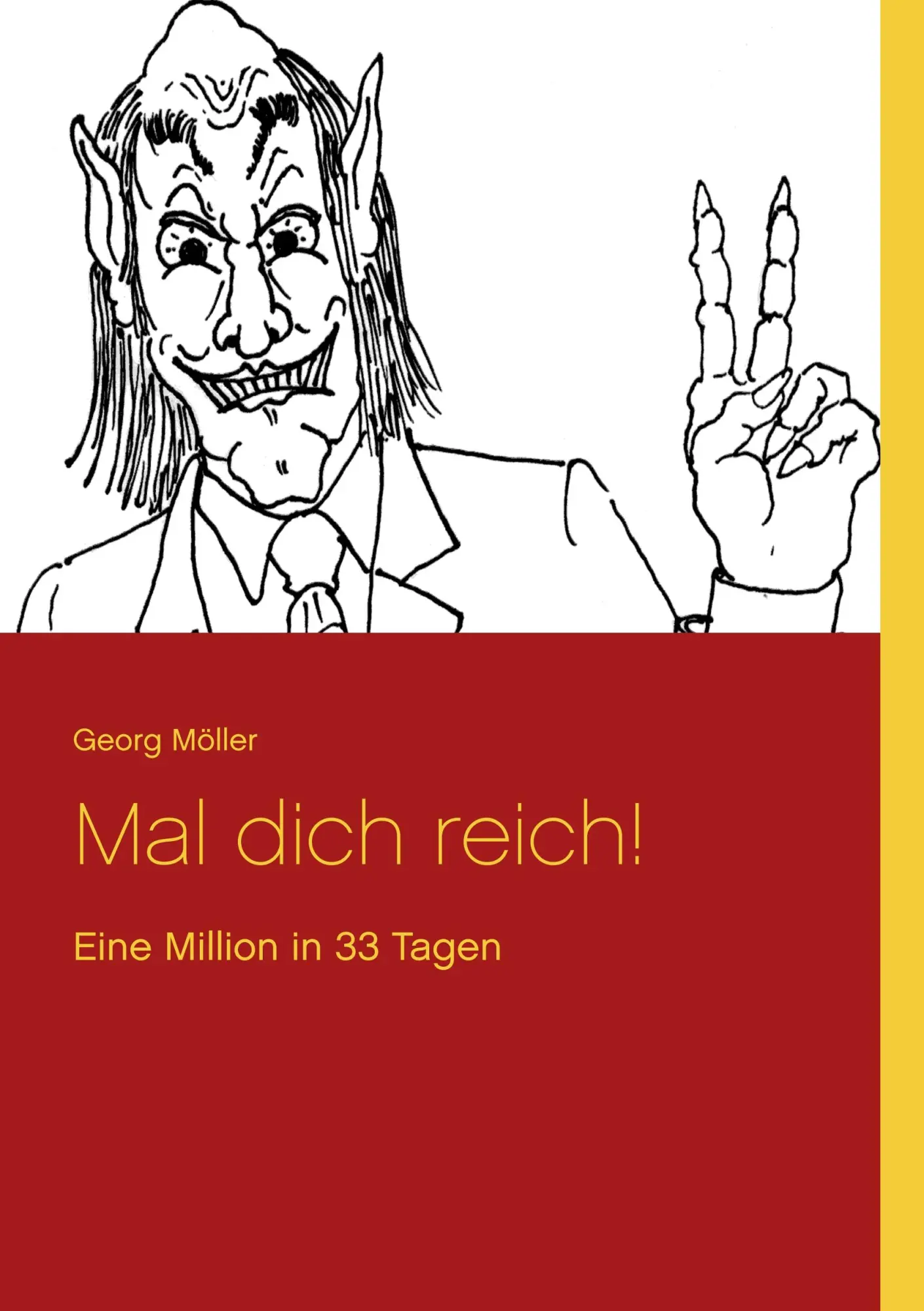 Cover: 9783740750305 | Mal dich reich! | Eine Million in 33 Tagen | Georg Möller | Buch