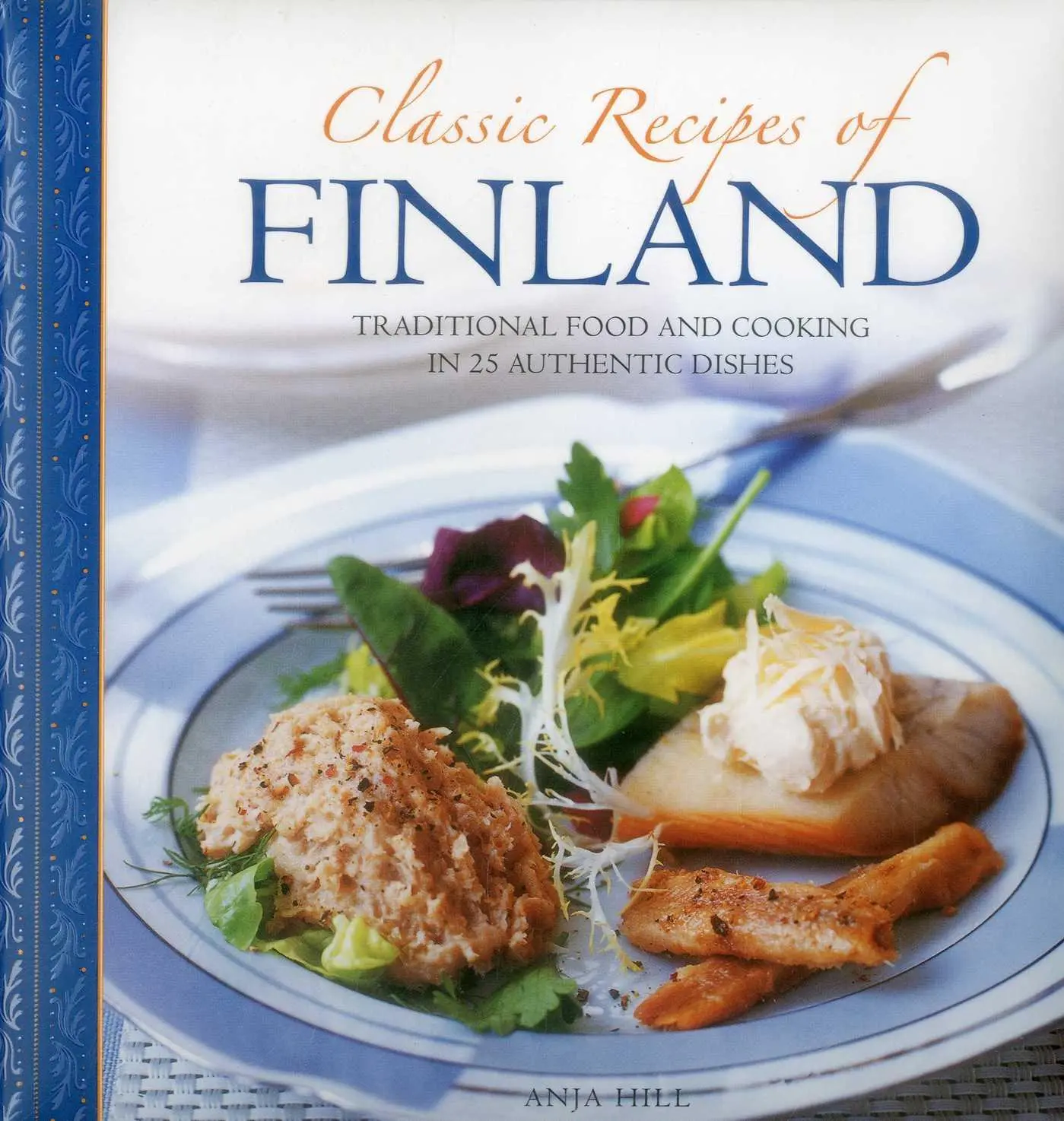 Cover: 9780754830405 | Classic Recipes of Finland | Anja Hill | Buch | Gebunden | Englisch