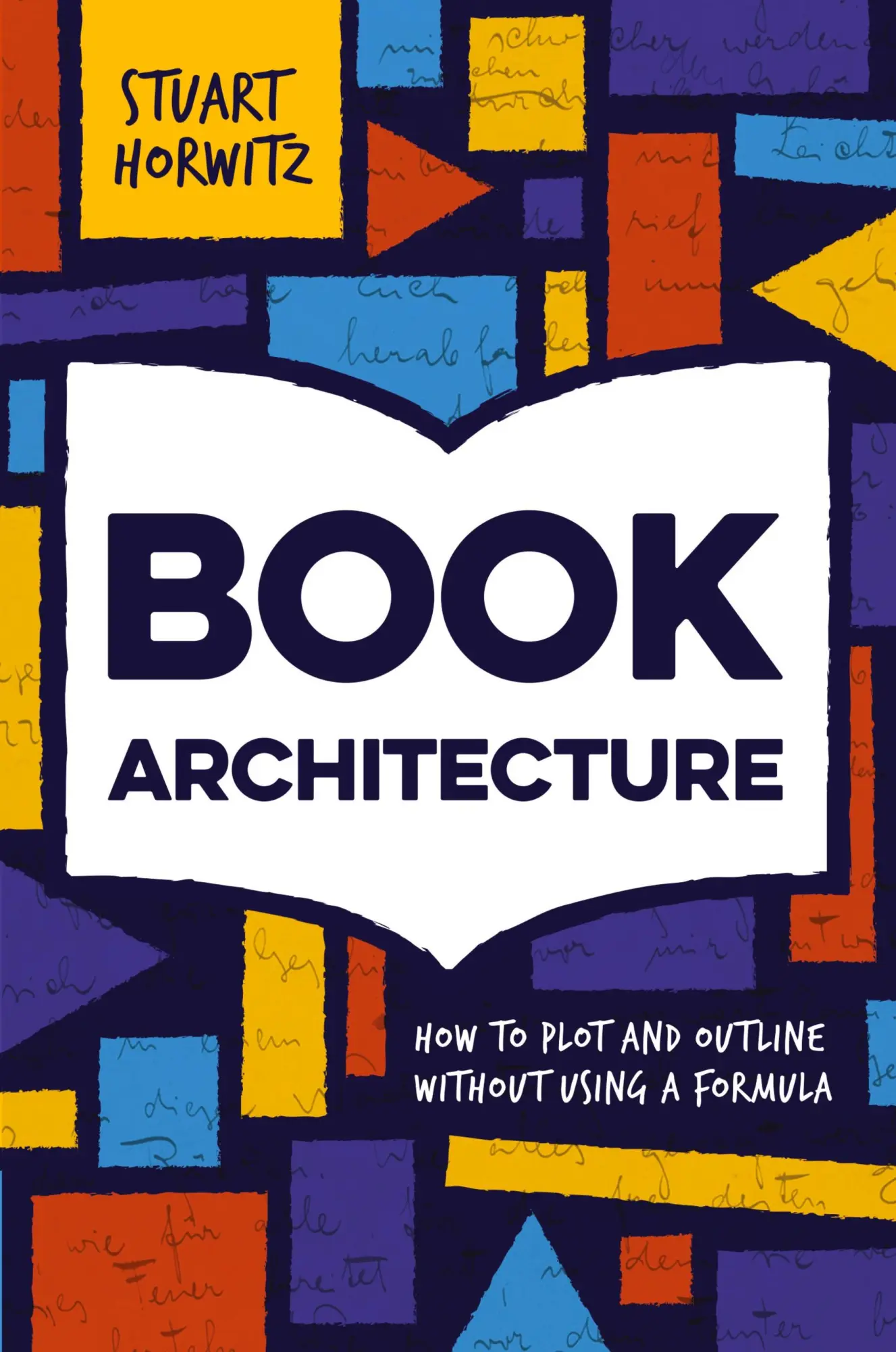 Cover: 9780986420405 | Book Architecture | How to Plot and Outline Without Using a Formula