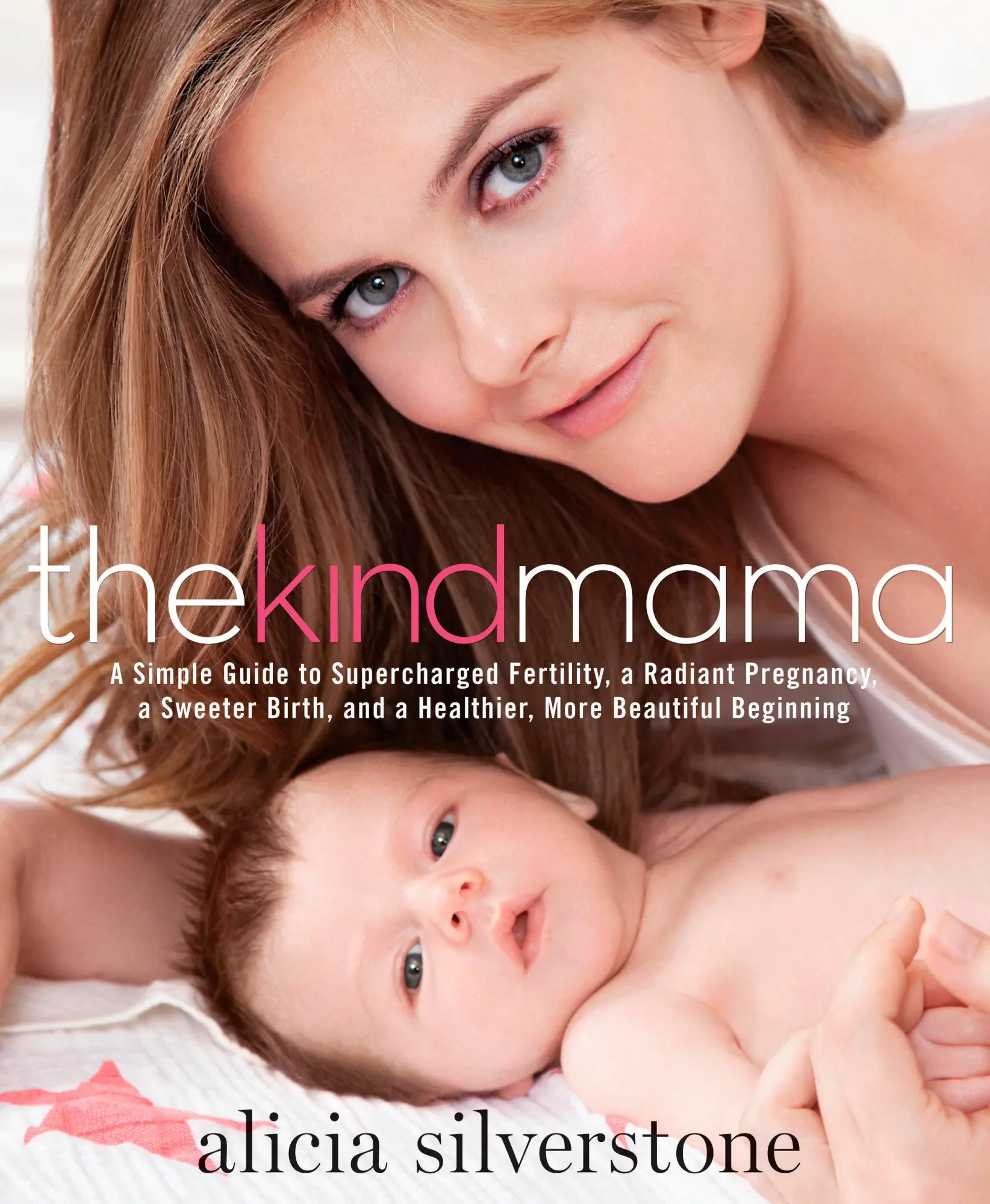 Cover: 9781623360405 | The Kind Mama | Alicia Silverstone | Taschenbuch | Englisch | 2014