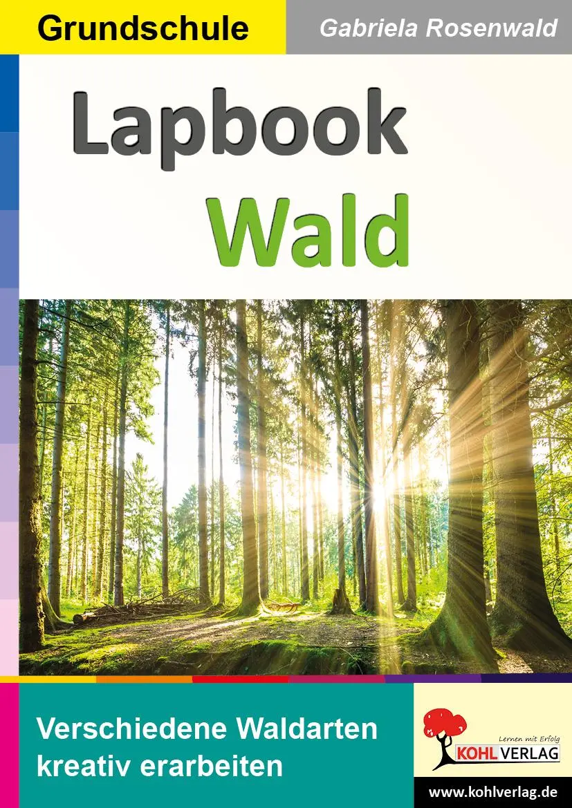 Cover: 9783988410405 | Lapbook Wald | Verschiedene Waldarten kreativ erarbeiten | Rosenwald