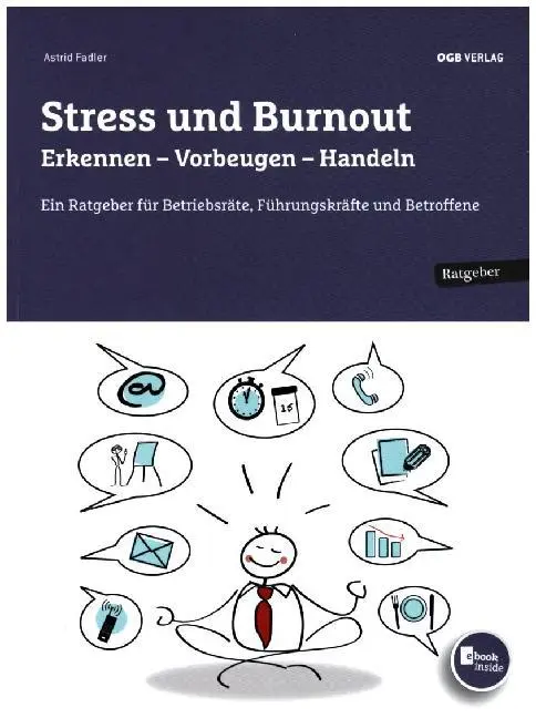 Cover: 9783990460405 | Stress und Burnout. Erkennen - Vorbeugen - Handeln, mit 1 Beilage