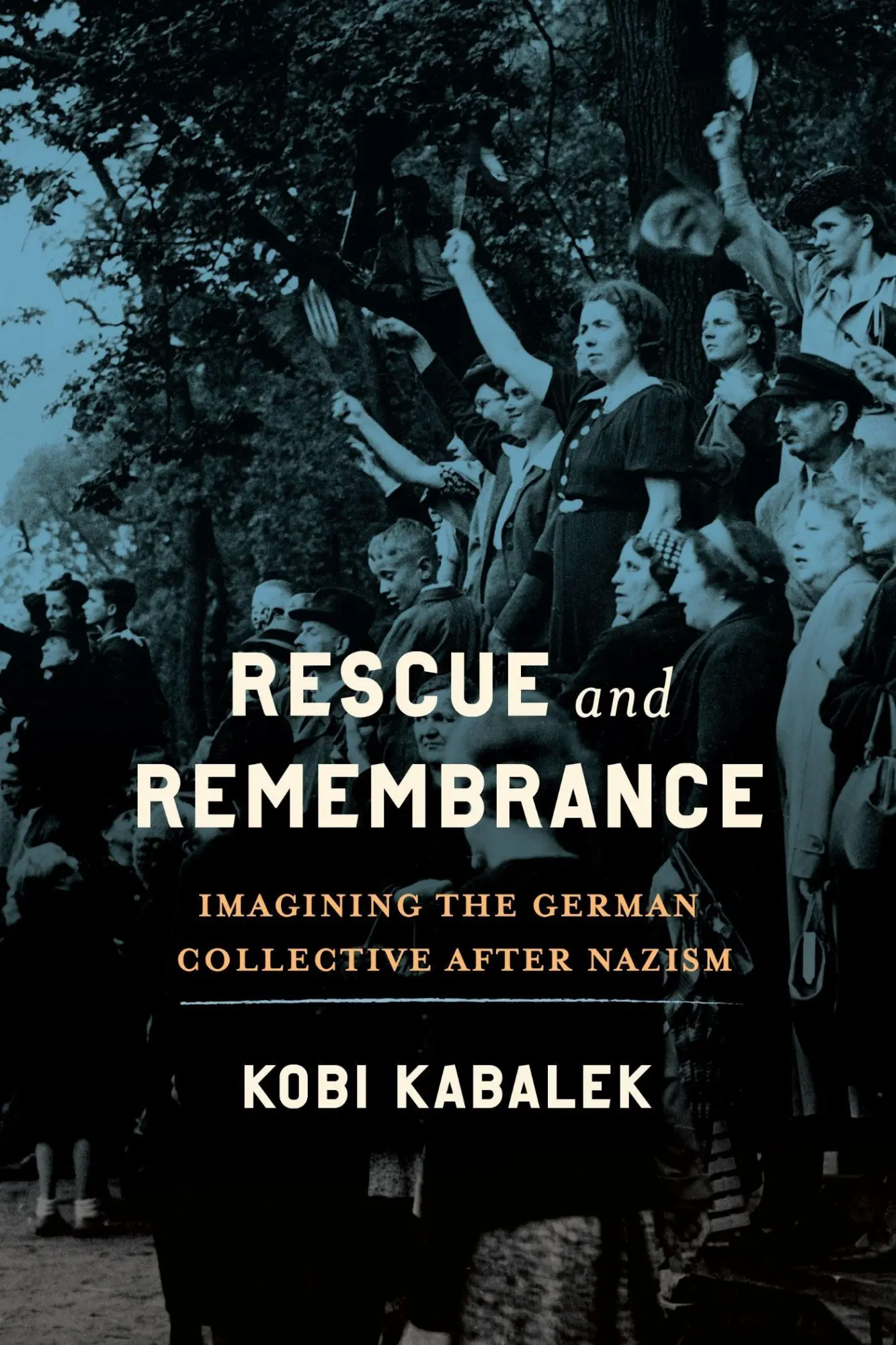 Cover: 9780299350505 | Rescue and Remembrance | Imagining the German Collective After Nazism