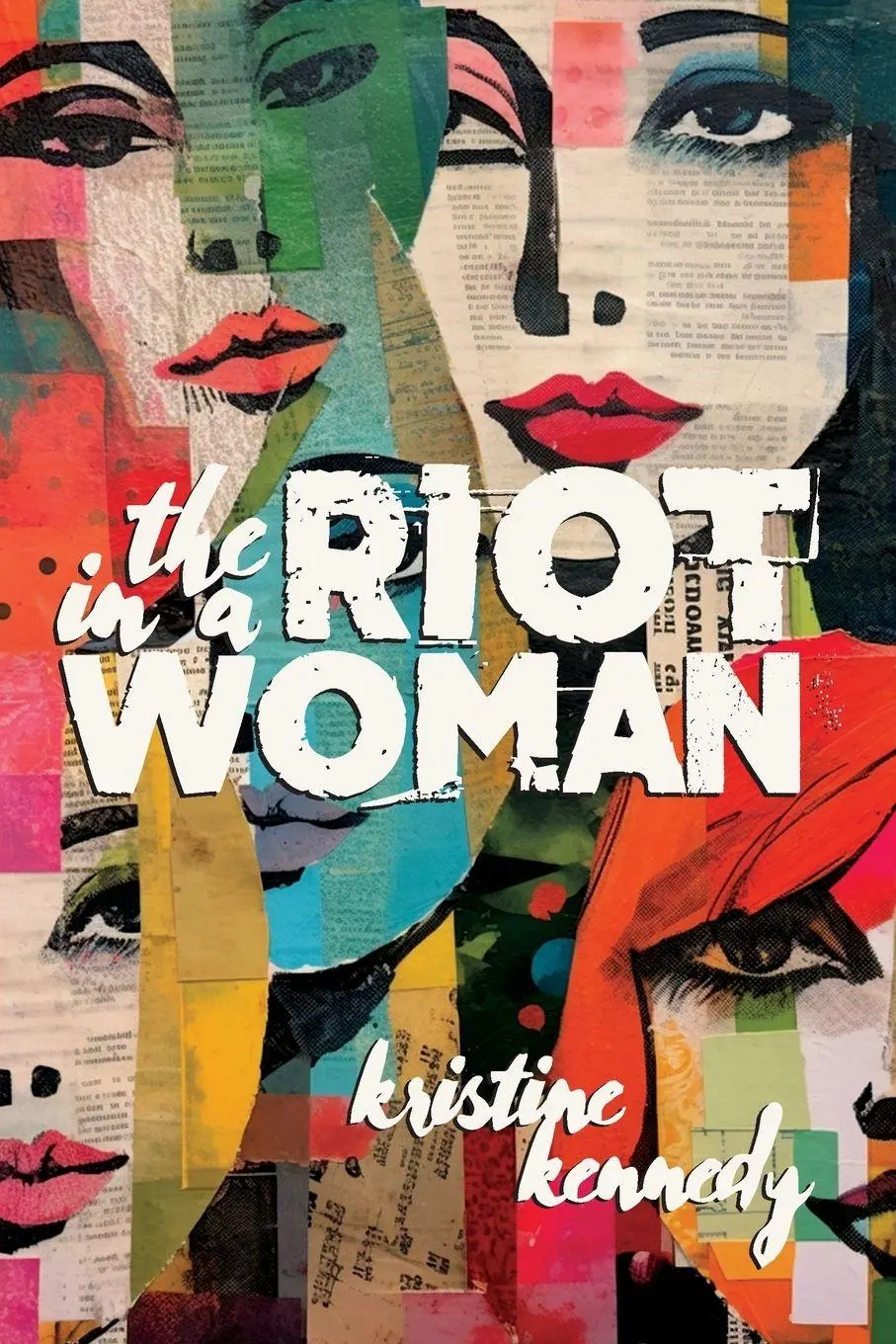 Cover: 9780645850505 | The Riot in a Woman | A Novel | Kristine Kennedy | Taschenbuch | 2023