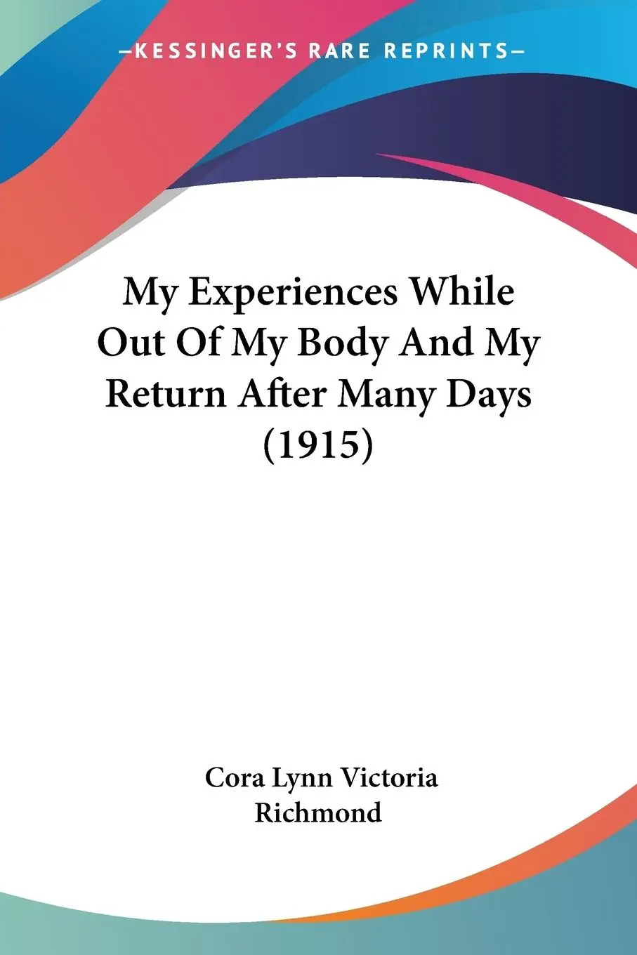 Cover: 9781120330505 | My Experiences While Out Of My Body And My Return After Many Days...