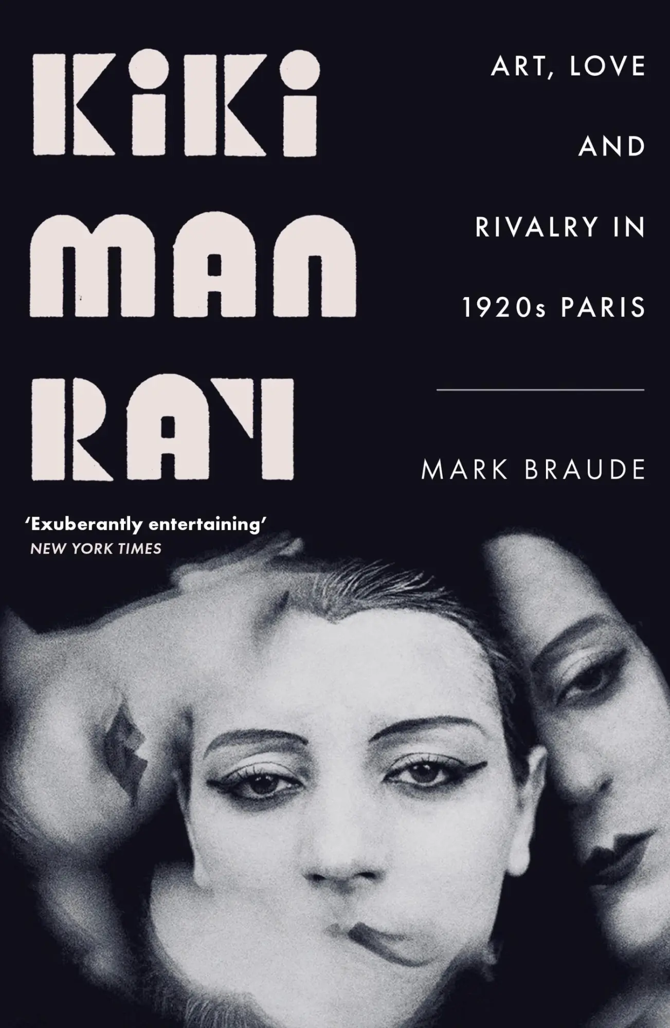 Cover: 9781529300505 | Kiki Man Ray | Art, Love and Rivalry in 1920s Paris | Mark Braude Cover: 9781529300505 | Kiki Man Ray | Art, Love and Rivalry in 1920s Paris | Mark Braude