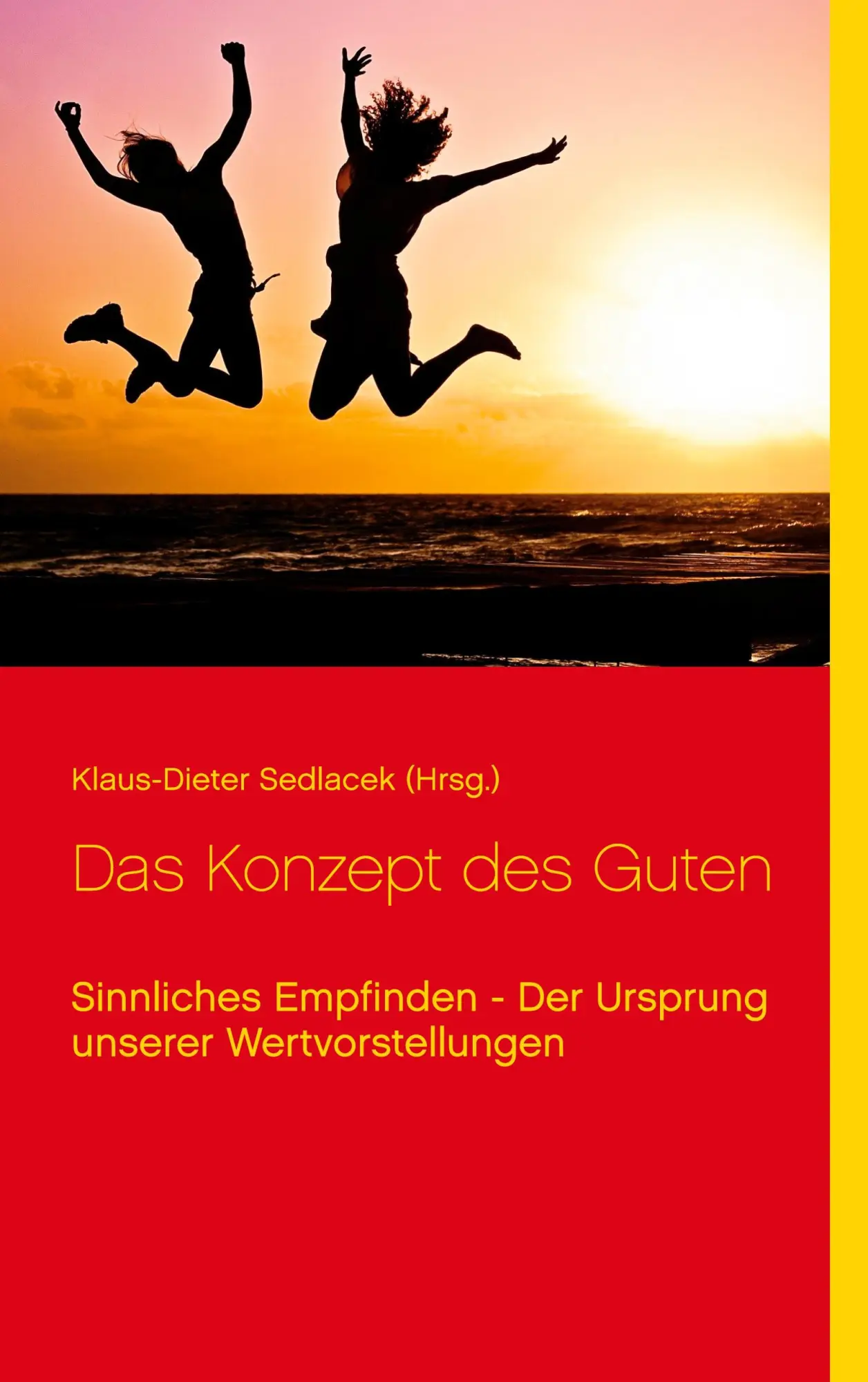 Cover: 9783753460505 | Das Konzept des Guten | Klaus-Dieter Sedlacek | Taschenbuch | 248 S.