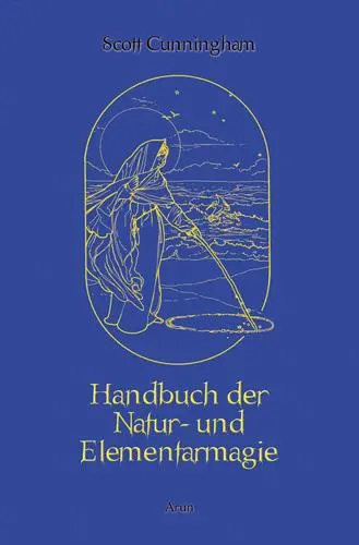 Cover: 9783866630505 | Handbuch der Natur- und Elementarmagie | Gesamtausgabe | Cunningham