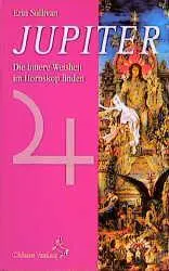 Cover: 9783925100505 | Jupiter | Die innere Weisheit im Horoskop finden | Erin Sullivan