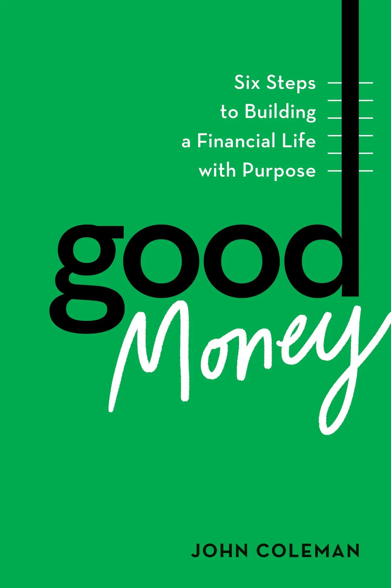 Cover: 9798892790505 | Good Money | Six Steps to Building a Financial Life with Purpose