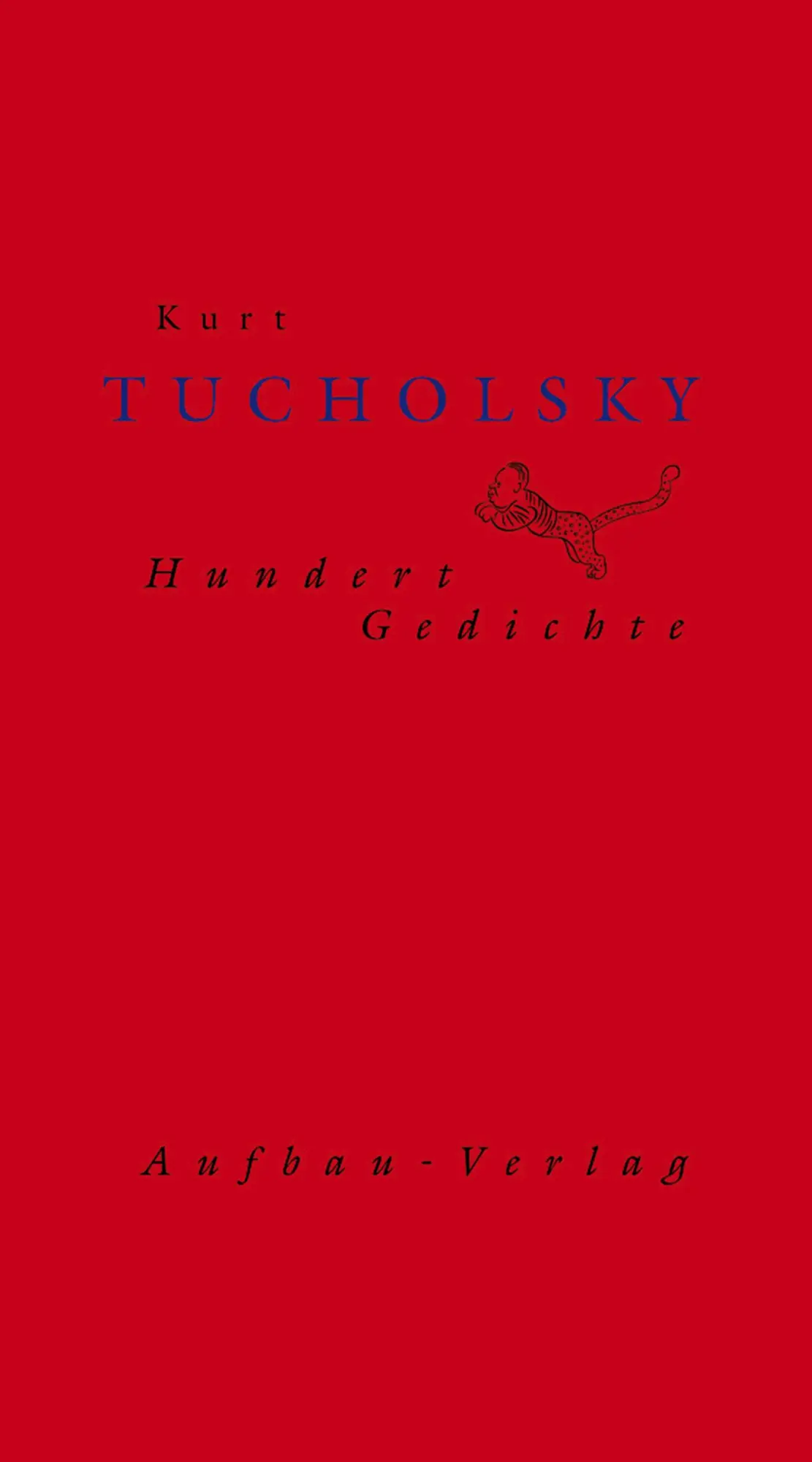 Cover: 9783351030605 | Hundert Gedichte | Kurt Tucholsky | Buch | Hundert Gedichte | 208 S.