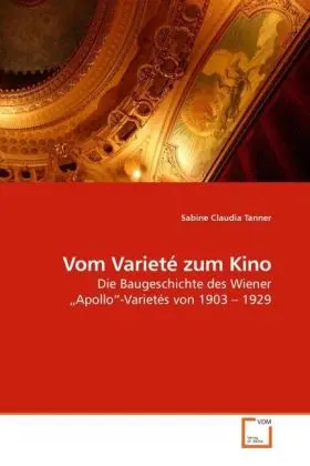 Cover: 9783639220605 | Vom Varieté zum Kino | Sabine Claudia Tanner | Taschenbuch | Deutsch