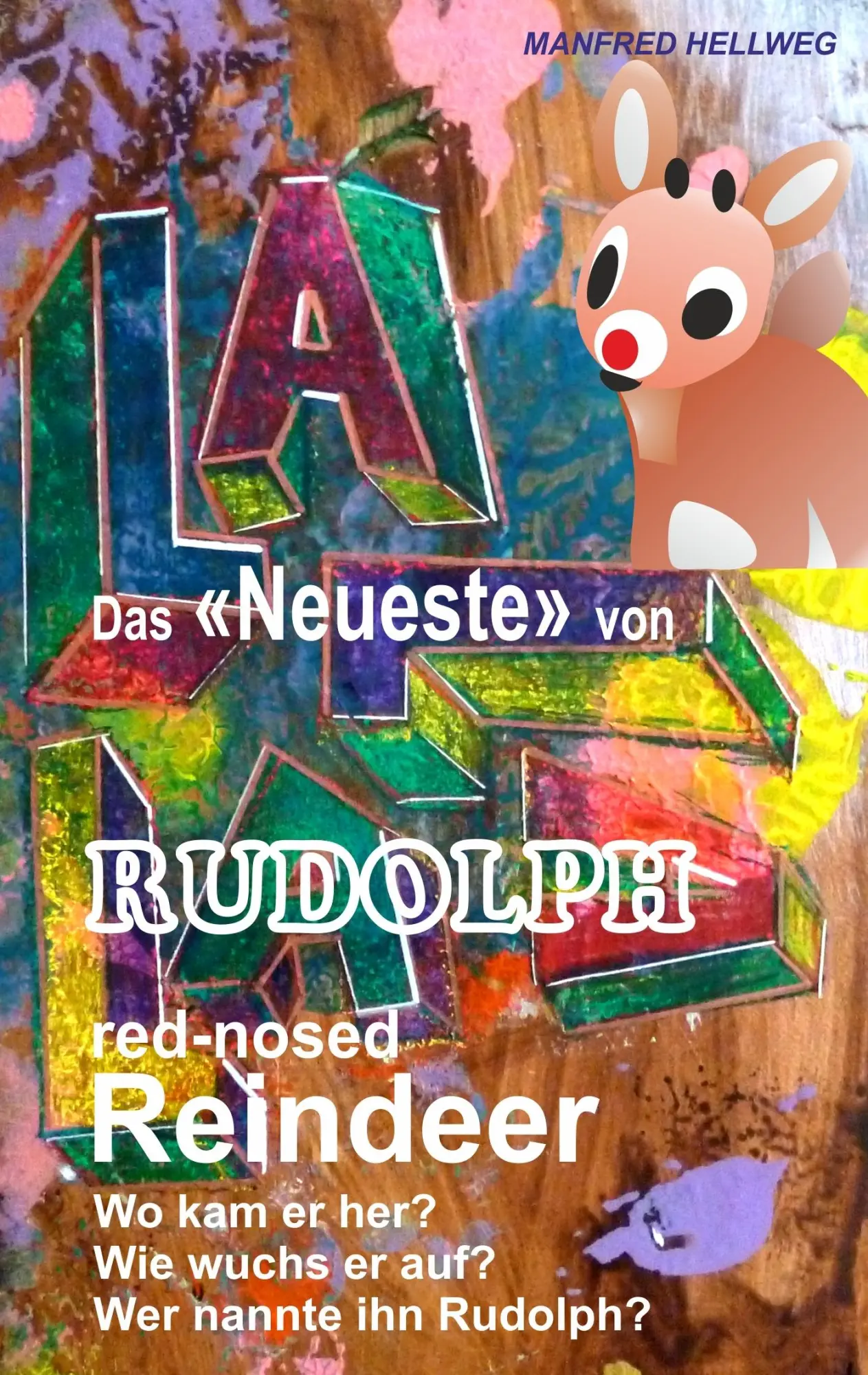 Cover: 9783732280605 | Das Neueste von Rudolph | red-nosed Reindeer | Manfred Hellweg | Buch