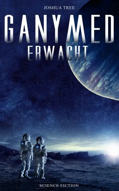 Cover: 9783963570605 | Ganymed erwacht | Joshua Tree | Taschenbuch | 312 S. | Deutsch | 2019