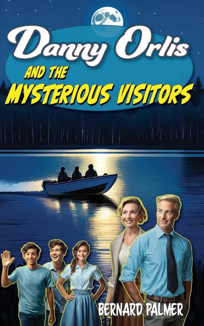 Cover: 9798889360605 | Danny Orlis and the Mysterious Visitors | Bernard Palmer | Taschenbuch