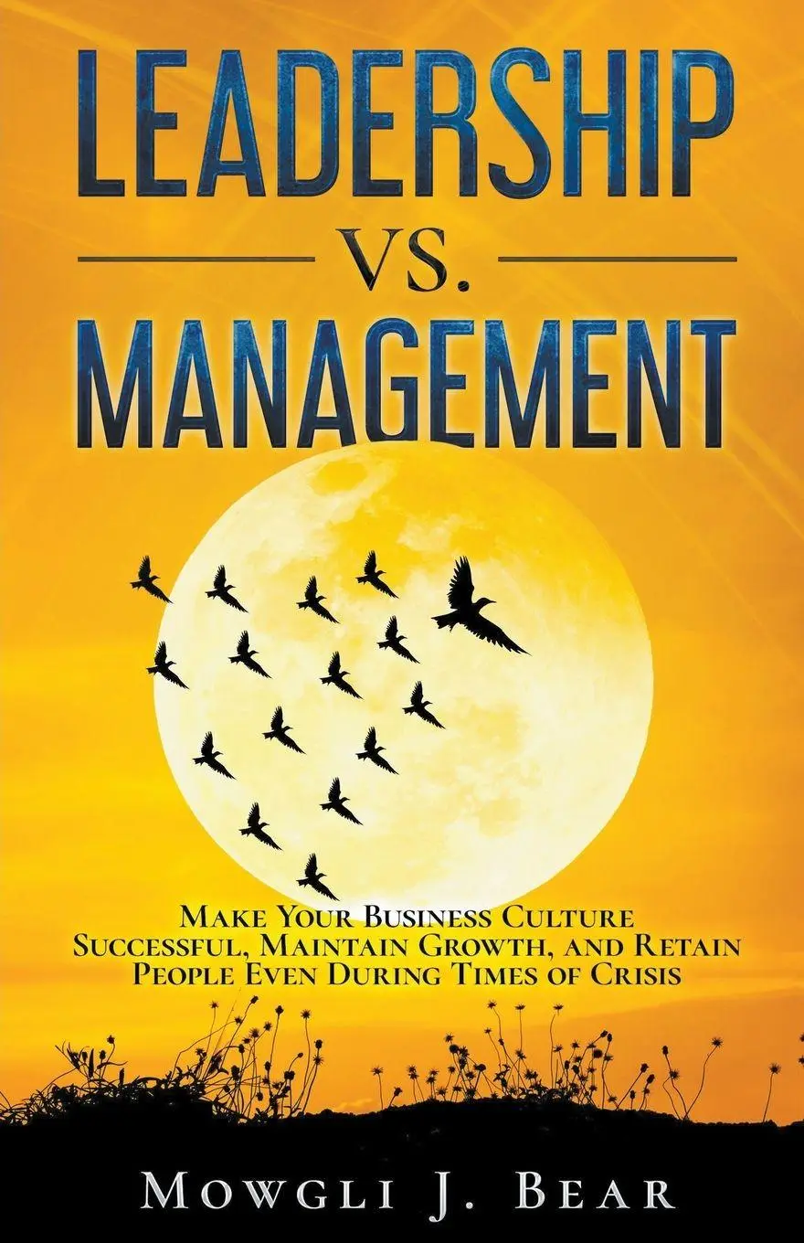Cover: 9798985080605 | Leadership Vs. Management | Mowgli J. Bear | Taschenbuch | Leadership