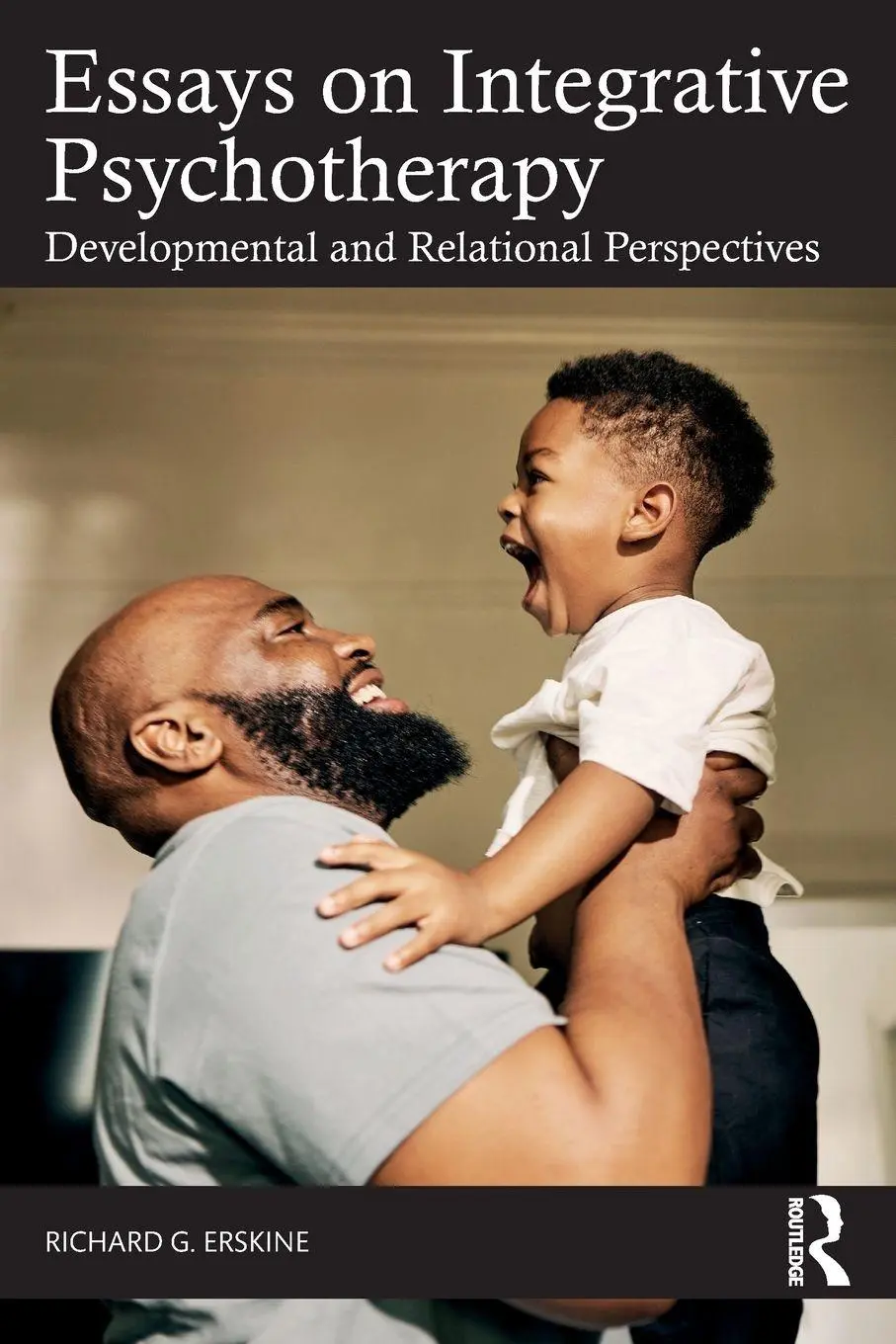 Cover: 9781041040705 | Essays on Integrative Psychotherapy | Richard G. Erskine | Taschenbuch