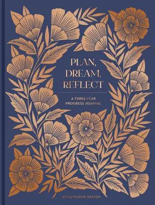 Cover: 9781797200705 | Plan, Dream, Reflect Journal | A Three-Year Progress Journal | Watson