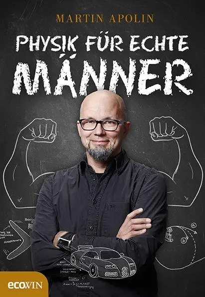 Cover: 9783711000705 | Physik für echte Männer | Martin Apolin | Buch | 344 S. | Deutsch