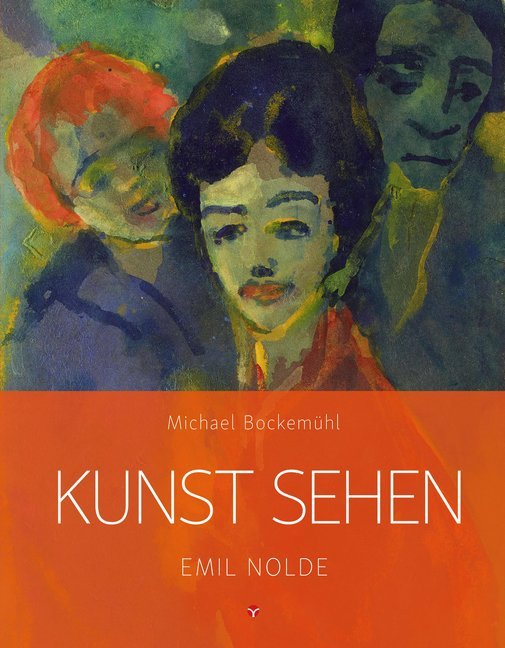 Cover: 9783957790705 | Kunst sehen - Emil Nolde | Michael Bockemühl | Taschenbuch | 96 S.