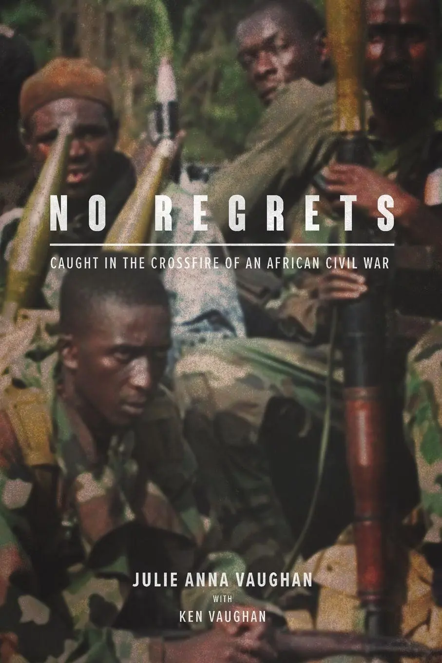 Cover: 9780999110805 | No Regrets | Caught in the Crossfire of an African Civil War | Buch