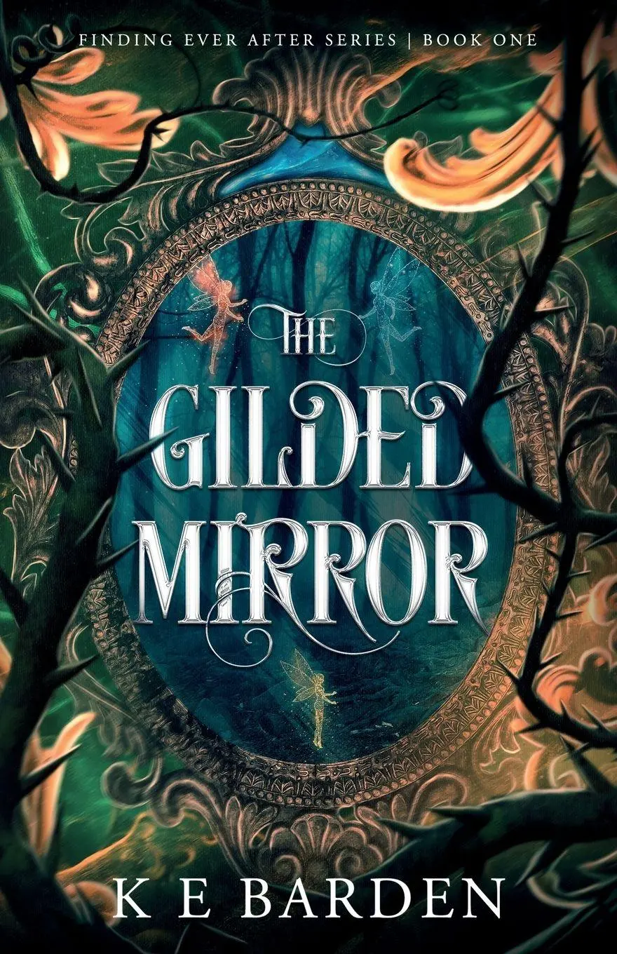 Cover: 9781763530805 | The Gilded Mirror | A retelling fairy tale romance | K E Barden | Buch