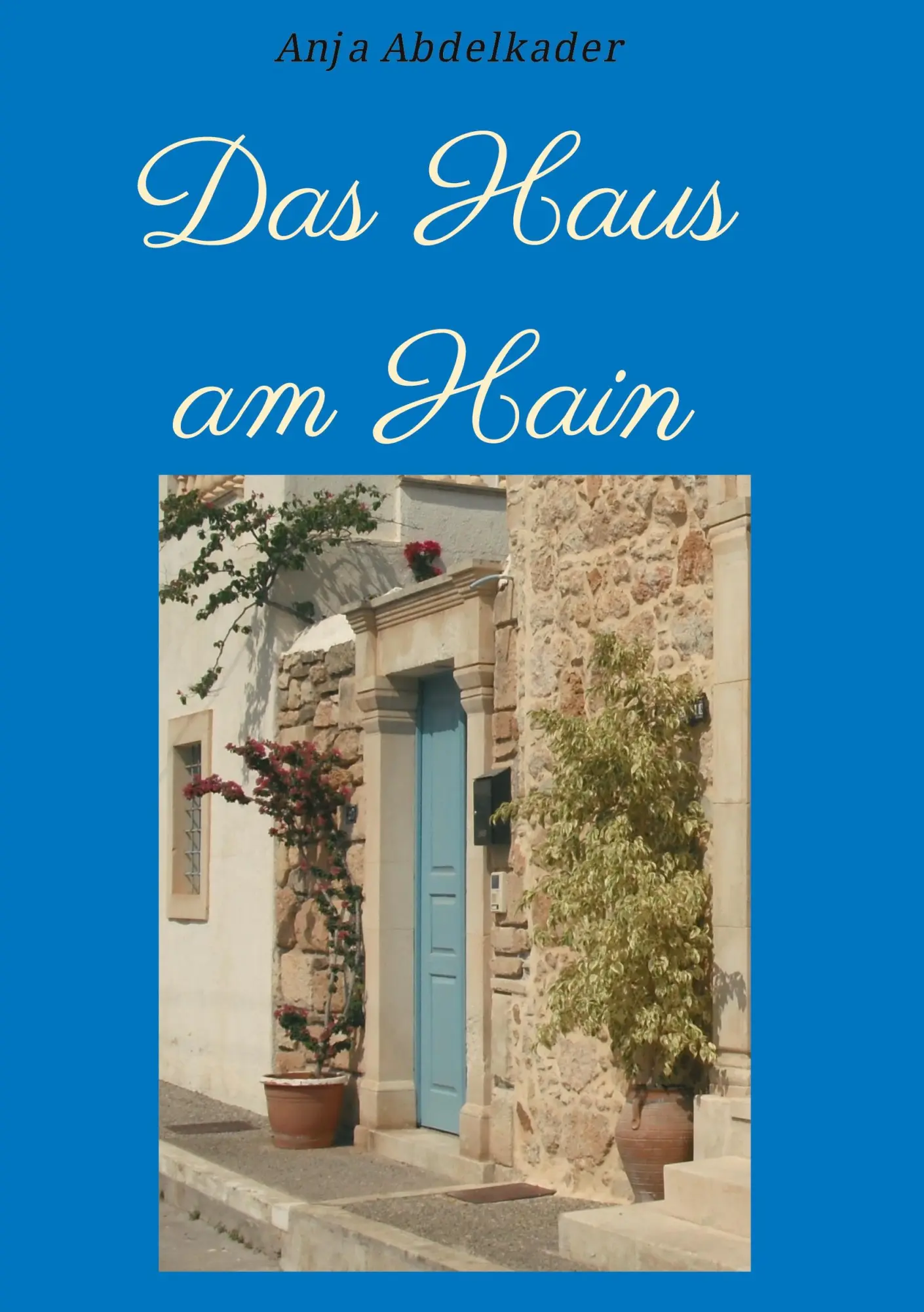 Cover: 9783734550805 | Das Haus am Hain | Anja Abdelkader | Taschenbuch | 512 S. | Deutsch