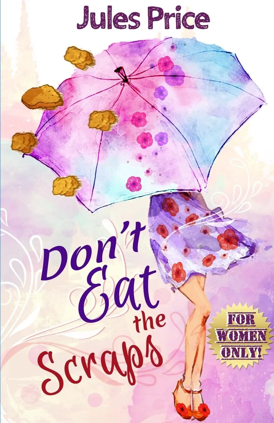 Cover: 9780578590905 | Don't Eat the Scraps | Jules Price | Taschenbuch | Englisch | 2019
