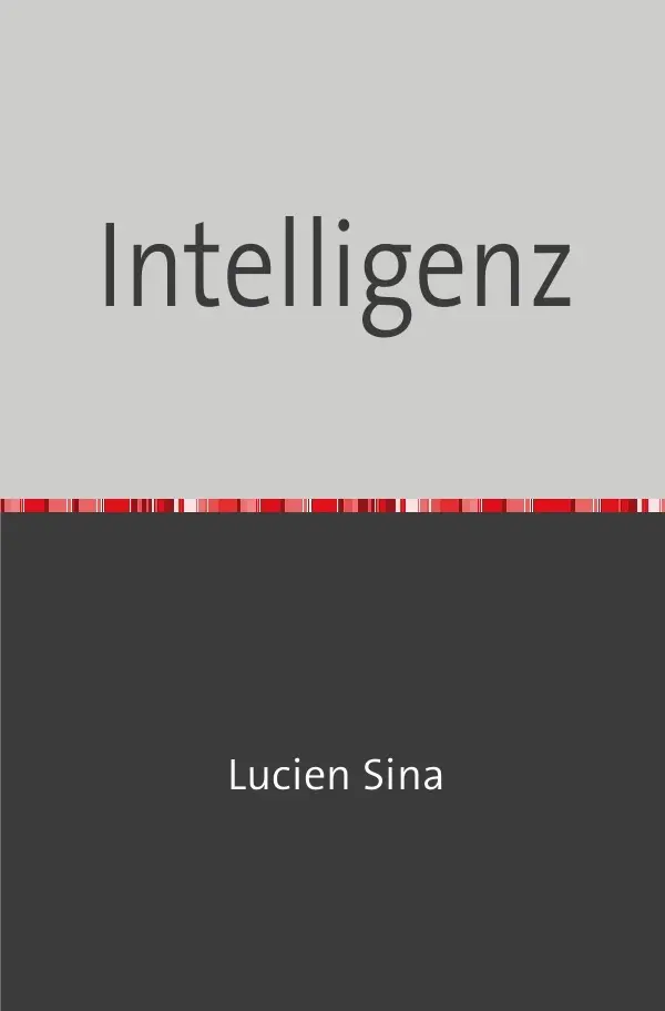 Cover: 9783758470905 | Intelligenz | DE | Lucien Sina | Taschenbuch | 152 S. | Deutsch | 2024