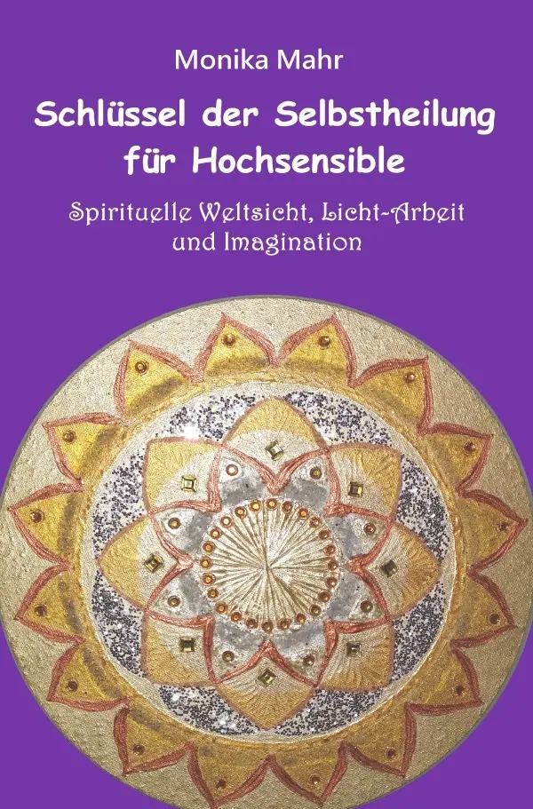 Cover: 9783759840905 | Schlüssel der Selbstheilung für Hochsensible - Spirituelle...